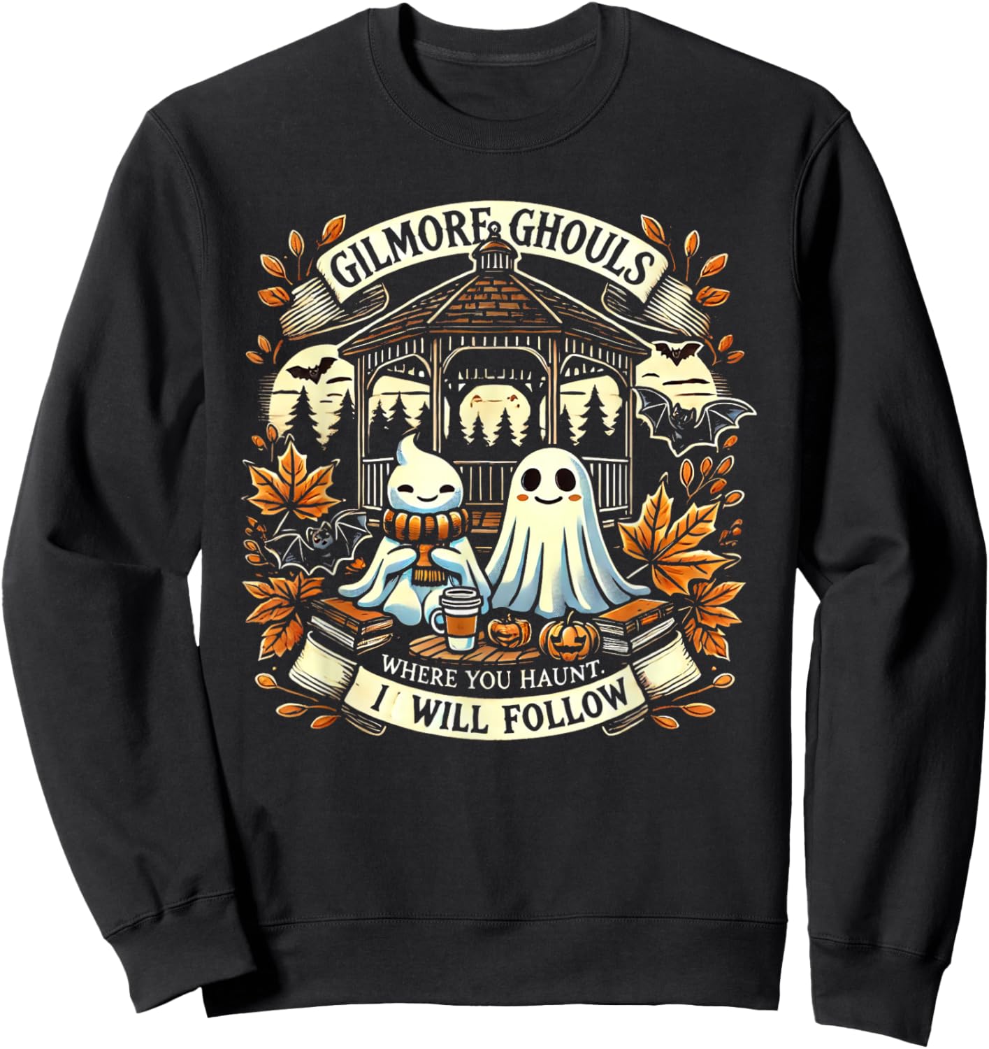 Gilmore Ghouls Where You Haunt, I Will Follow Apparel Sweatshirt - Sweatshirt | Black