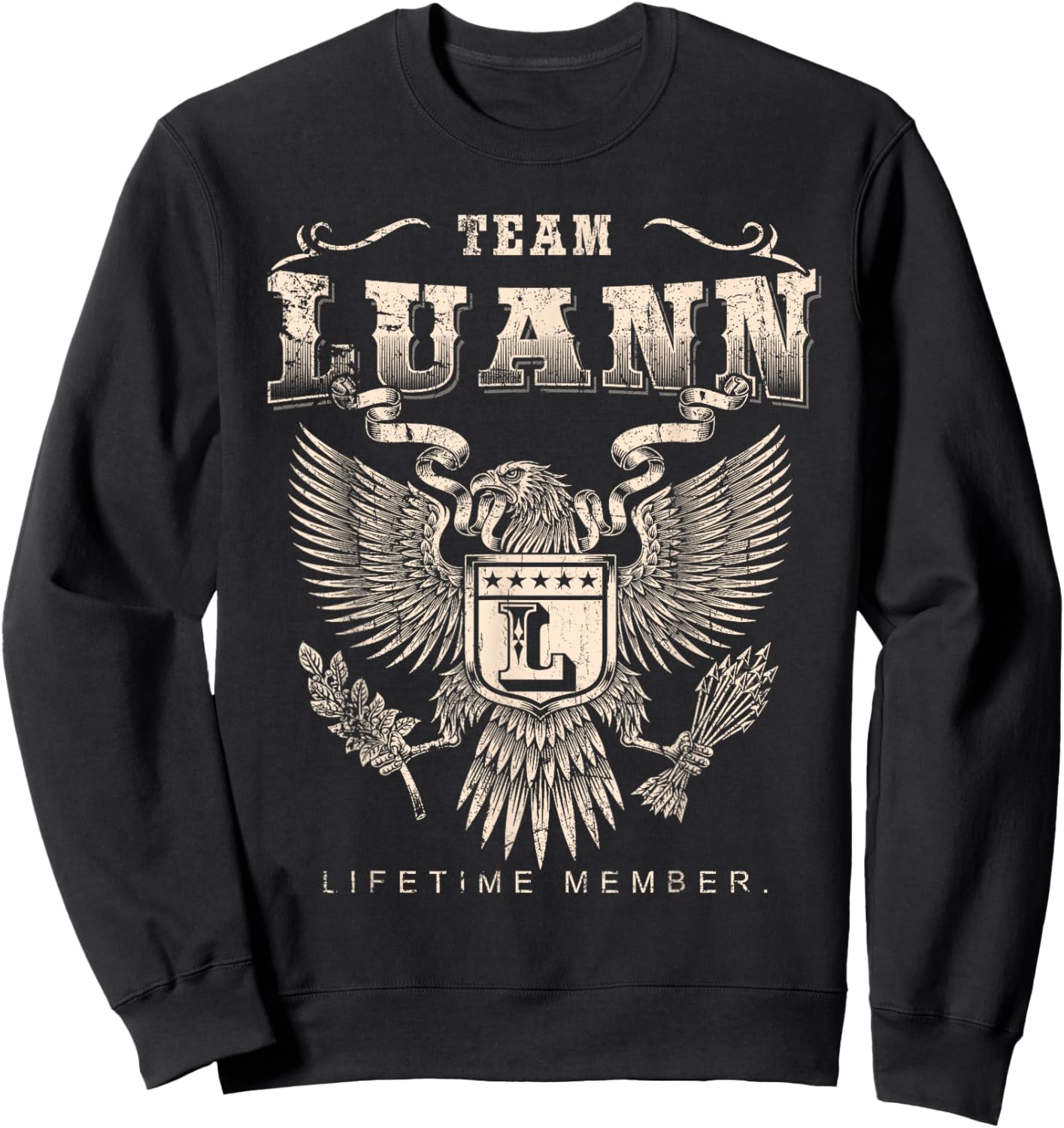 Team Luann Lifetime Member - Luann Name Sweatshirt - Sweatshirt | Black