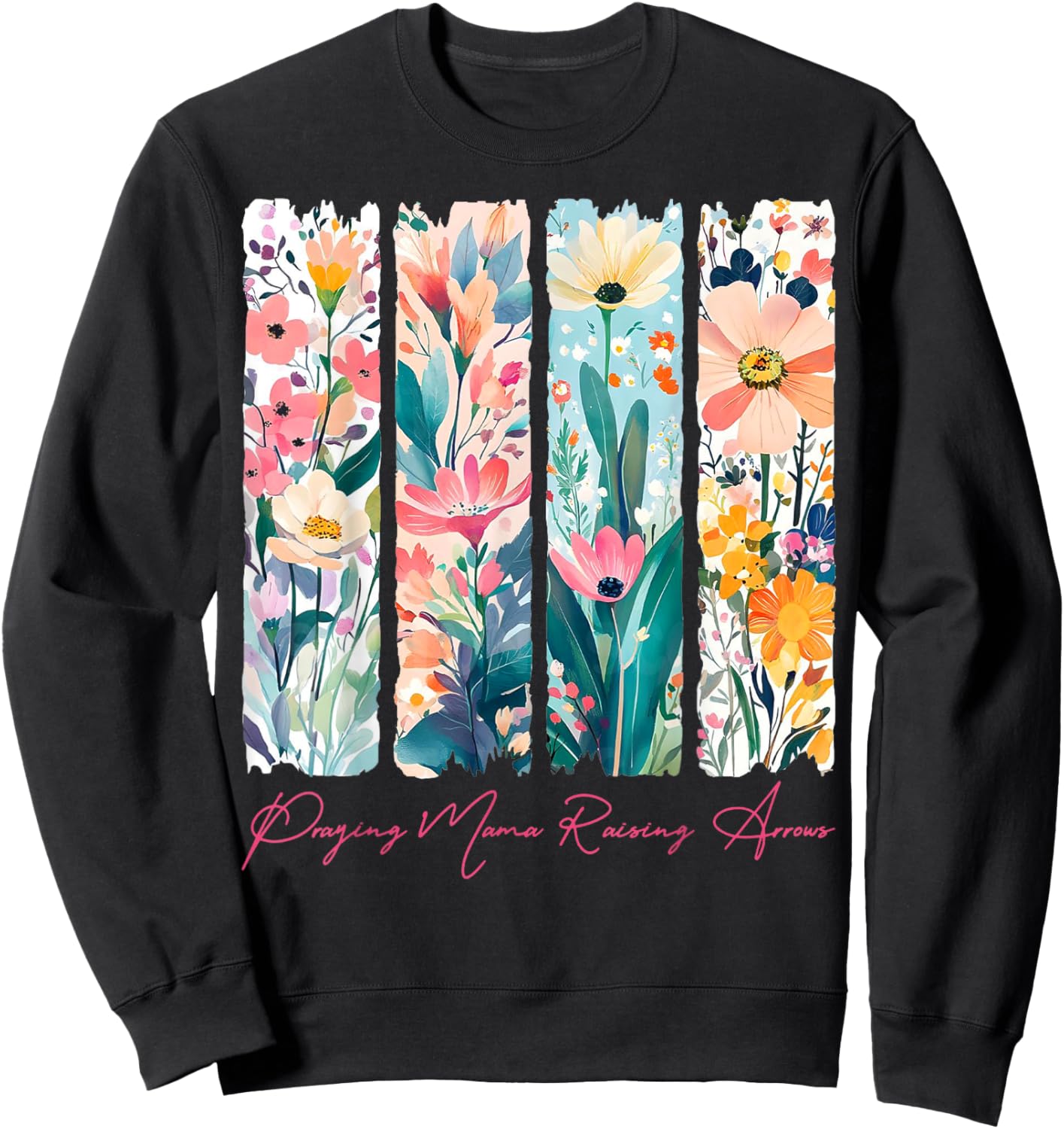 Praying Mama Raising Arrows Christian Mama Mother’s Day Sweatshirt - Sweatshirt | Black