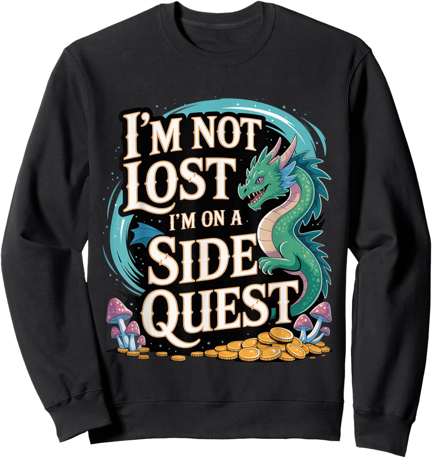 I'm Not Lost I'm On A Side Quest Gamer Nerd Joke Sweatshirt - Sweatshirt | Black