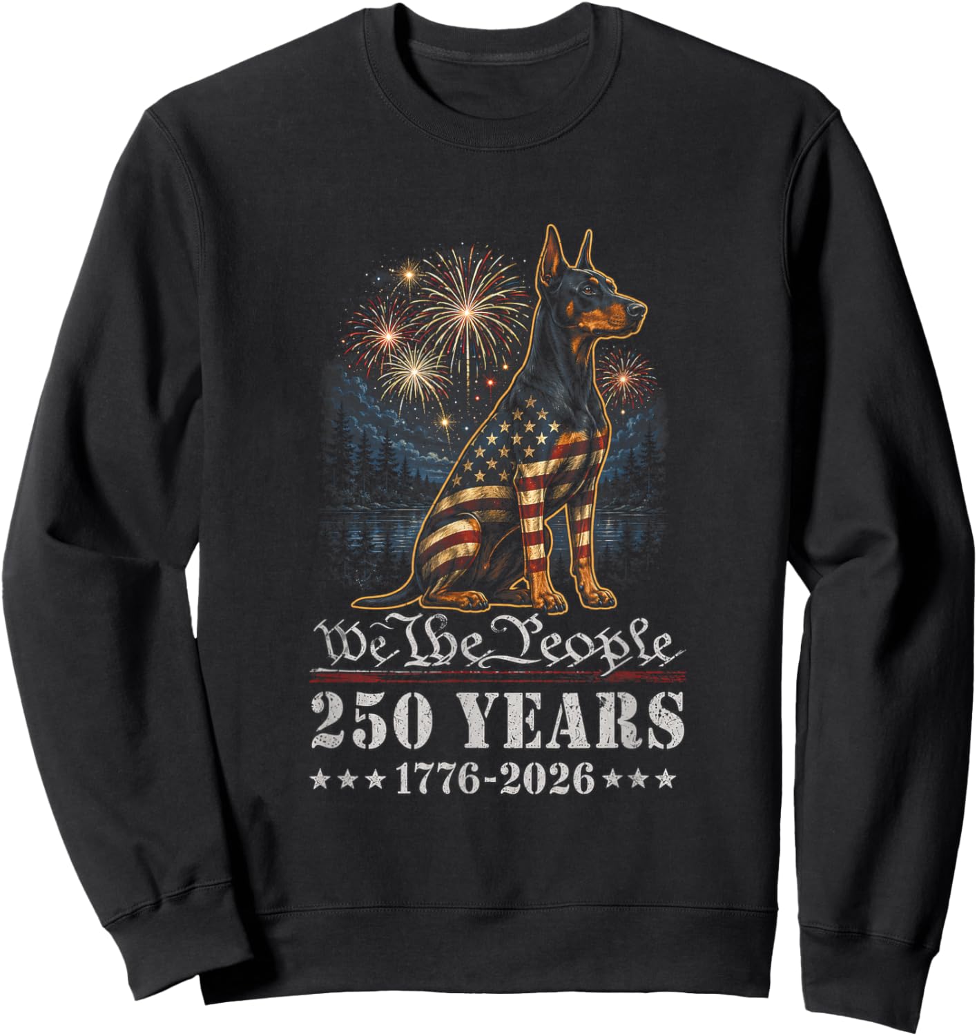 Doberman Dog 250 Years American 1776 2026 4th July Sweatshirt - Sweatshirt | Black