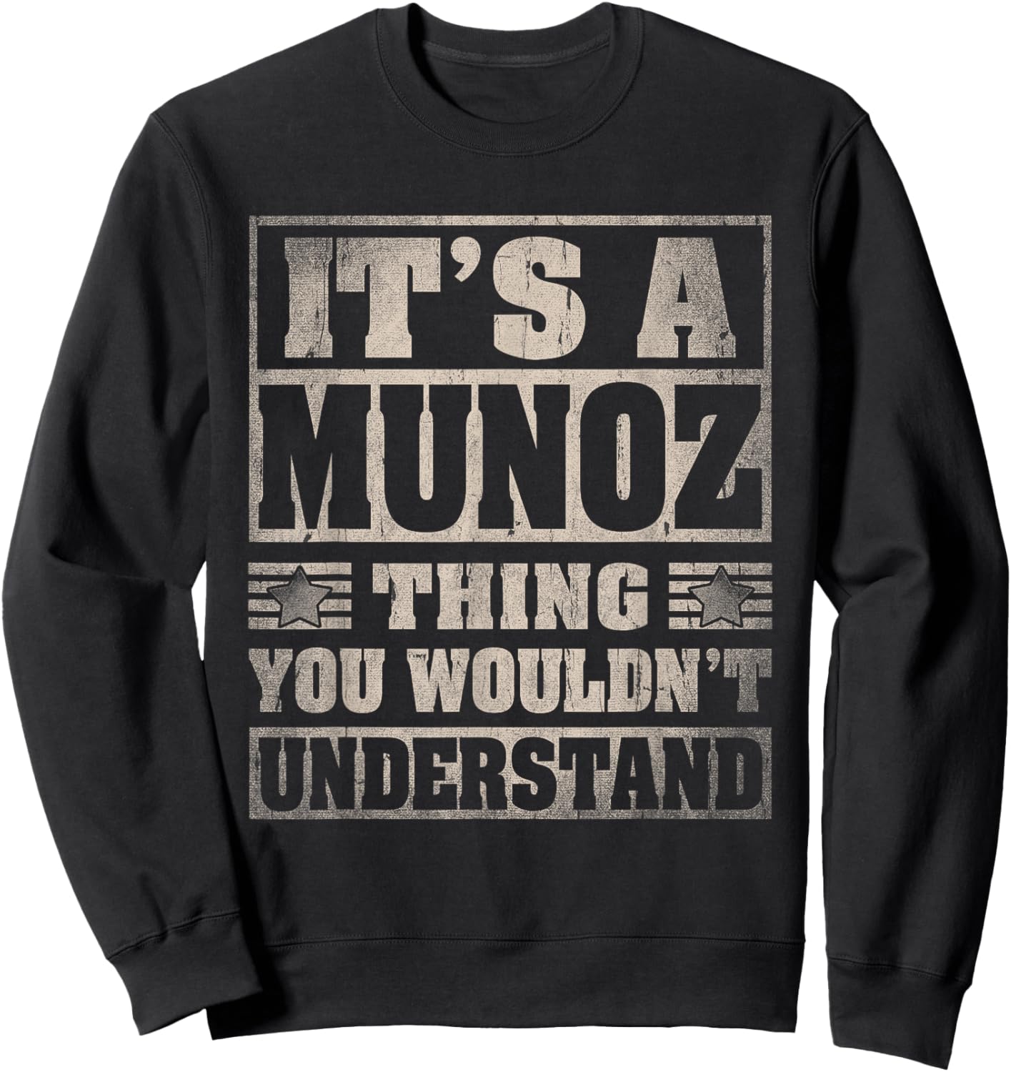 Munoz Last Name Shirt It's A Munoz Thing Sweatshirt - Sweatshirt | Black