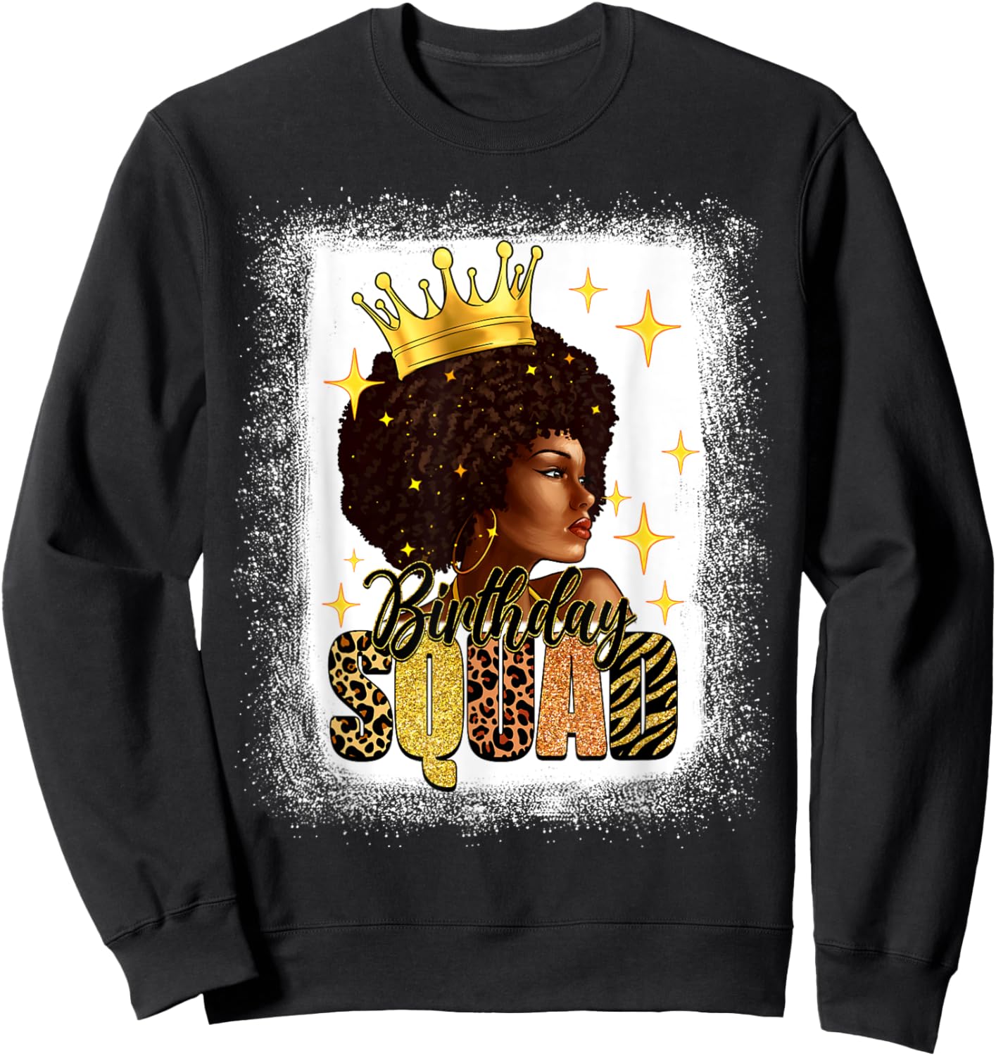 Afro Melanin Woman Bleached African American Birthday Squad Sweatshirt - Sweatshirt | Black