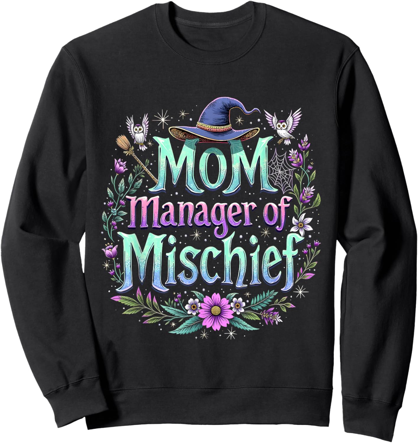 Funny Women Magical Mom Manager Mischief Mother's Day Sweatshirt - Sweatshirt | Black