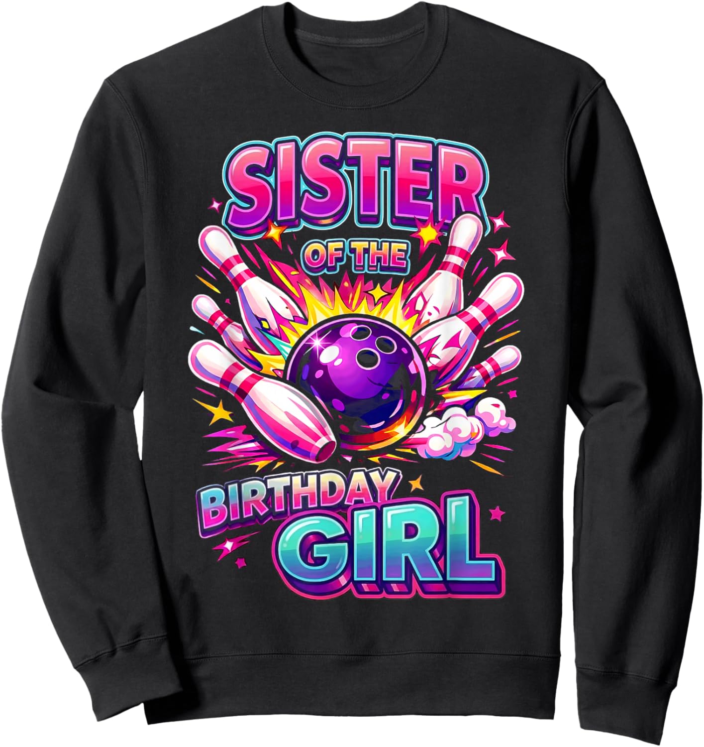 Sister of the Birthday Girl Bowling Birthday Party Supplies Sweatshirt - Sweatshirt | Black