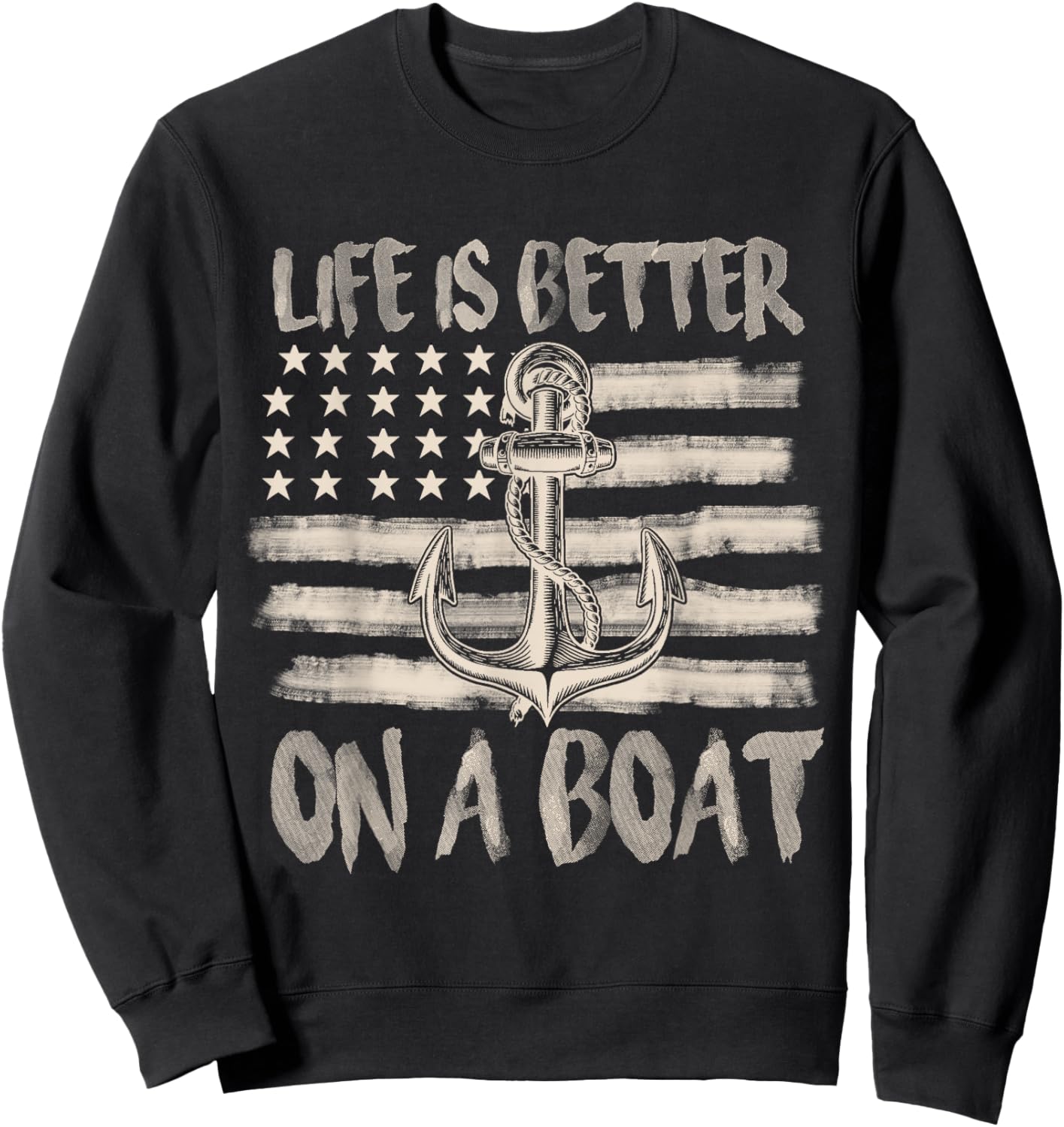 Funny Sailing Boating Sailor Boat Life Is Better On a Boat Sweatshirt - Sweatshirt | Black