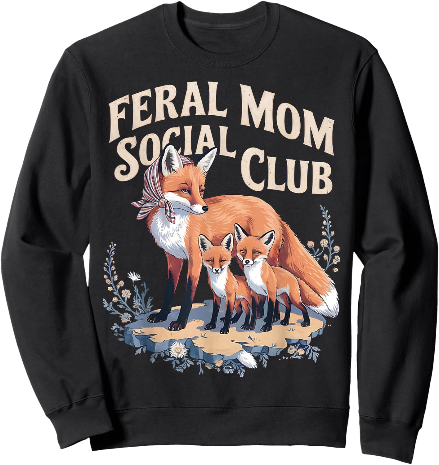 Feral Moms Social Club Mama Fox And Her Kits Wildlife Lover Sweatshirt - Sweatshirt | Black