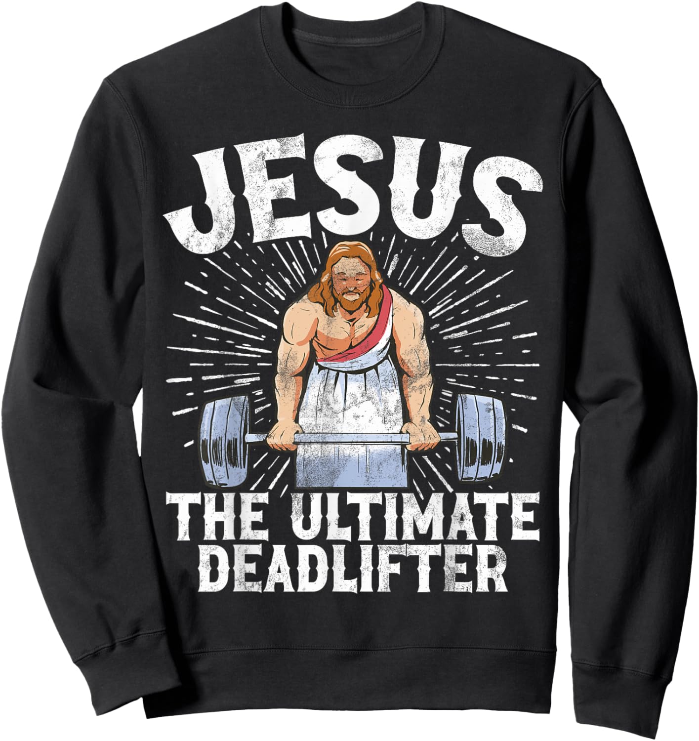 Jesus The Ultimate Deadlifter Christian Gym Weightlifting Sweatshirt - Sweatshirt | Black