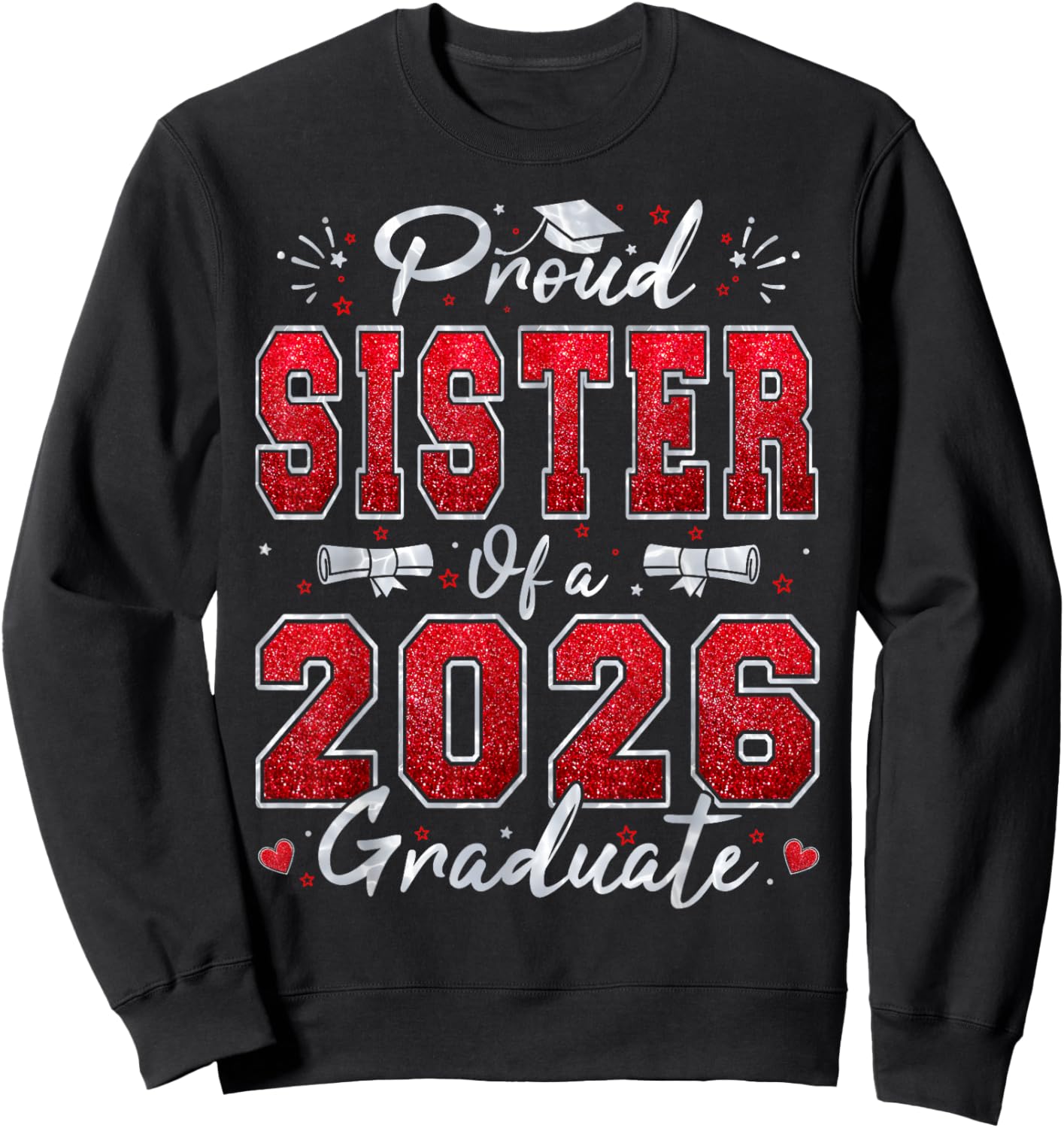 Proud Sister of A 2026 Graduate Senior Class of Graduation Sweatshirt - Sweatshirt | Black
