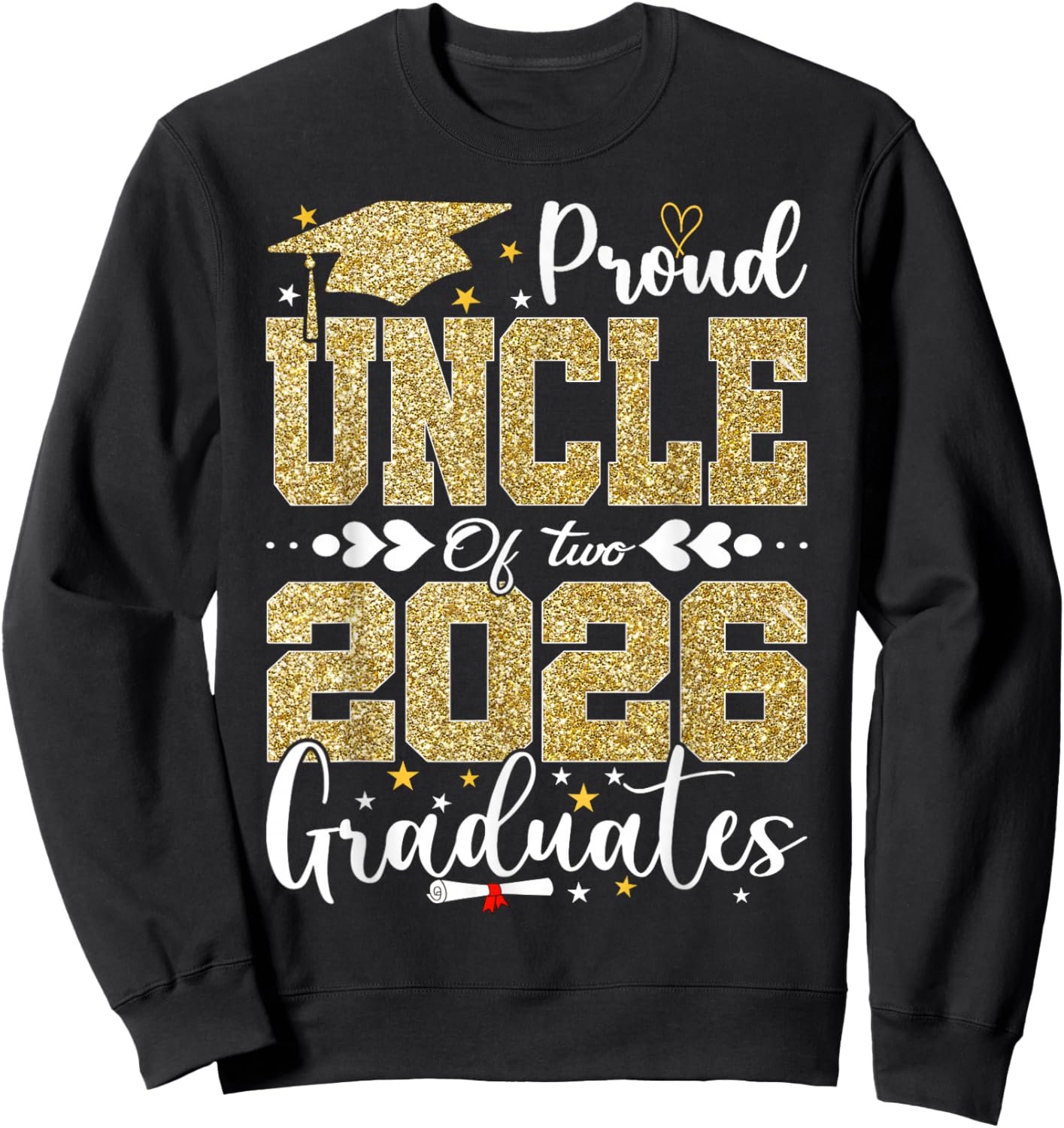 Proud Uncle of Two 2026 Graduates Senior Uncle of Graduate Sweatshirt - Sweatshirt | Black