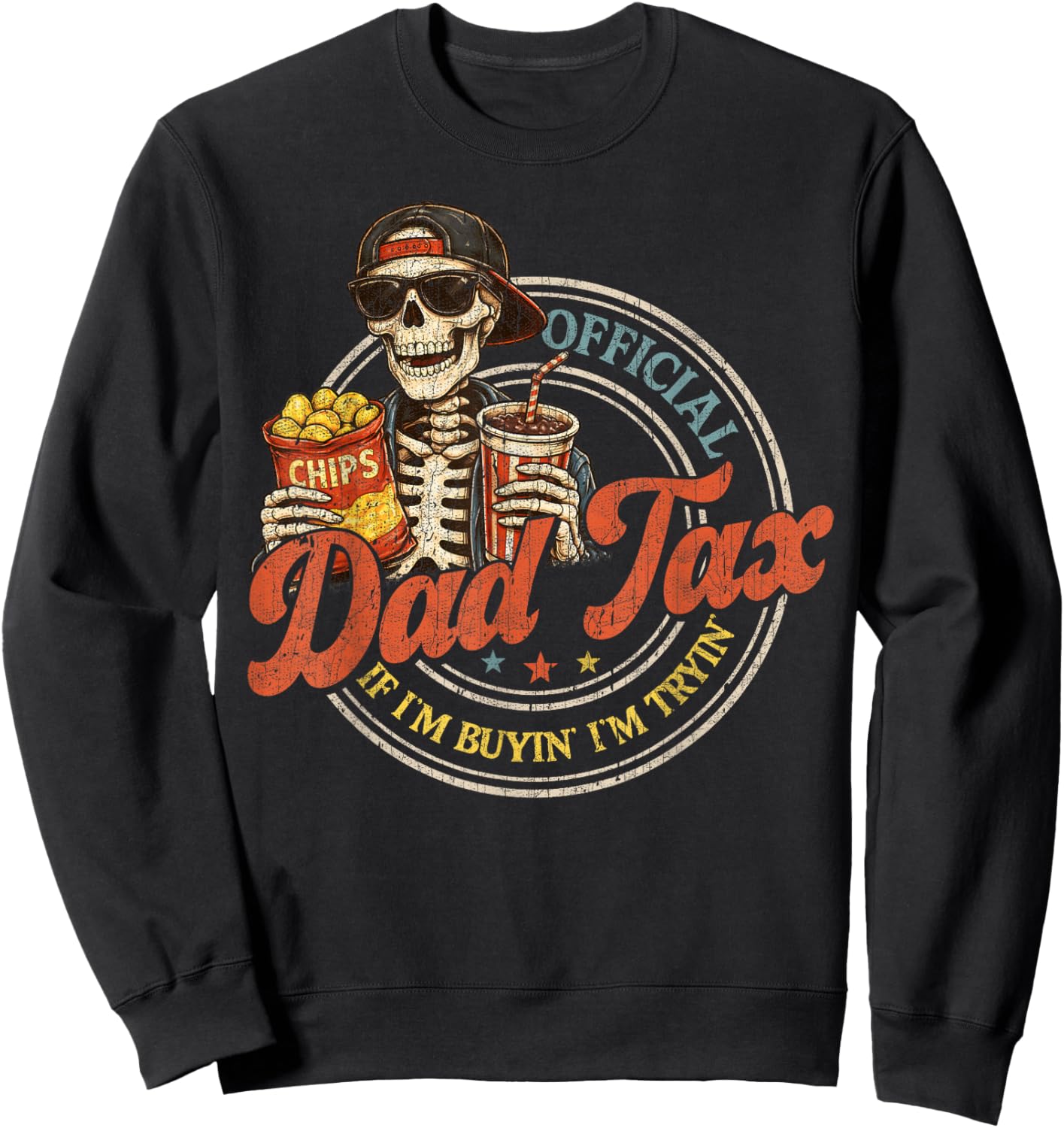 Dad Tax If I'm Buyin' I'm Tryin' Funny Fathers Day Fast Food Sweatshirt - Sweatshirt | Black