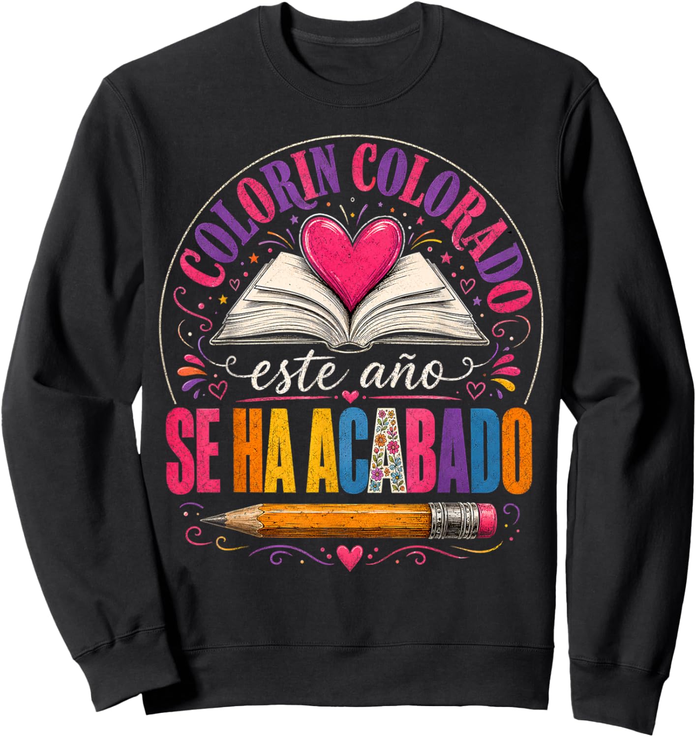 Colorin Colorado Este Año Se Ha Acabado Spanish Teacher Sweatshirt - Sweatshirt | Black