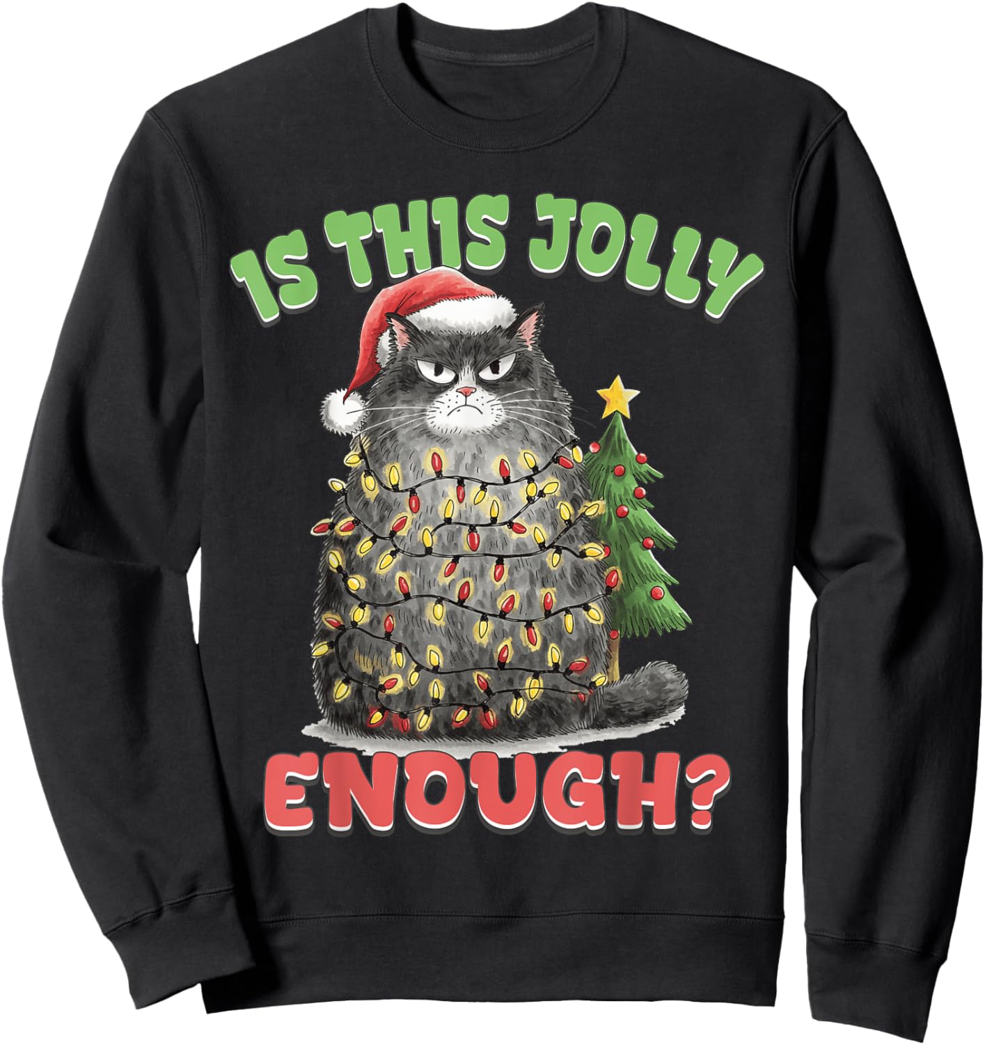 Is This Jolly Enough Funny Cat Christmas Tree Xmas Cat Lover Women Kids Sweatshirt - Sweatshirt | Black
