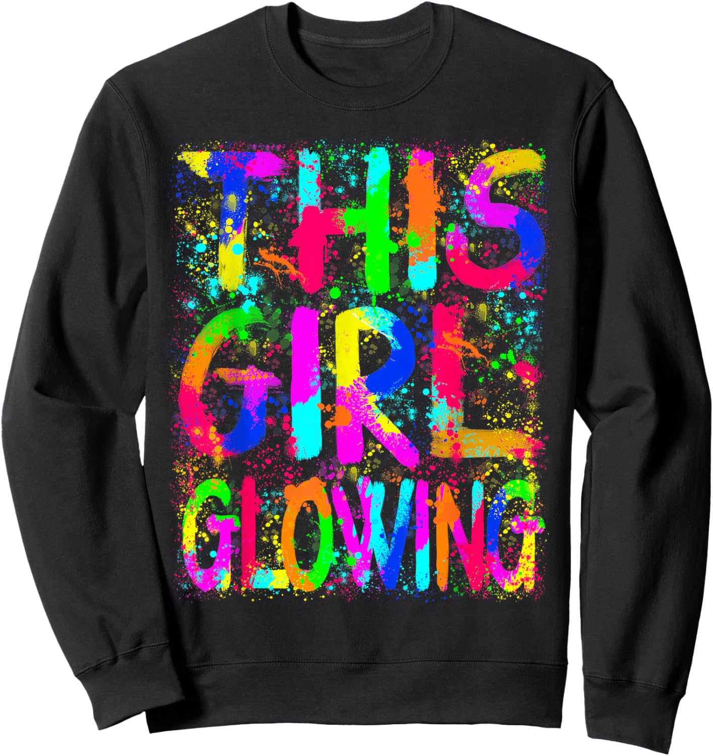 This Girl Glowing In My Glowing Era Group Team Tie Dye Sweatshirt - Sweatshirt | Black