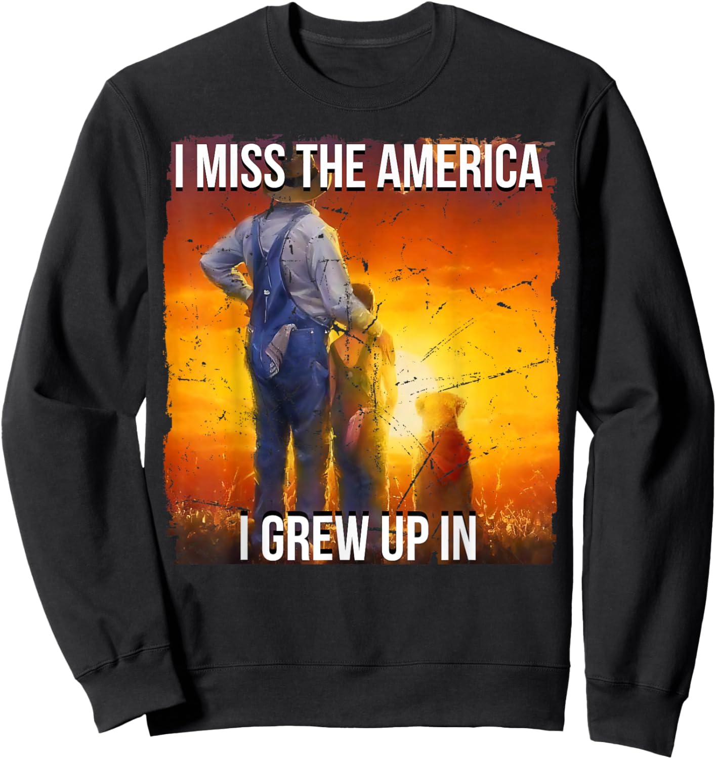 I Miss The America I Grew Up In Sweatshirt - Sweatshirt | Black