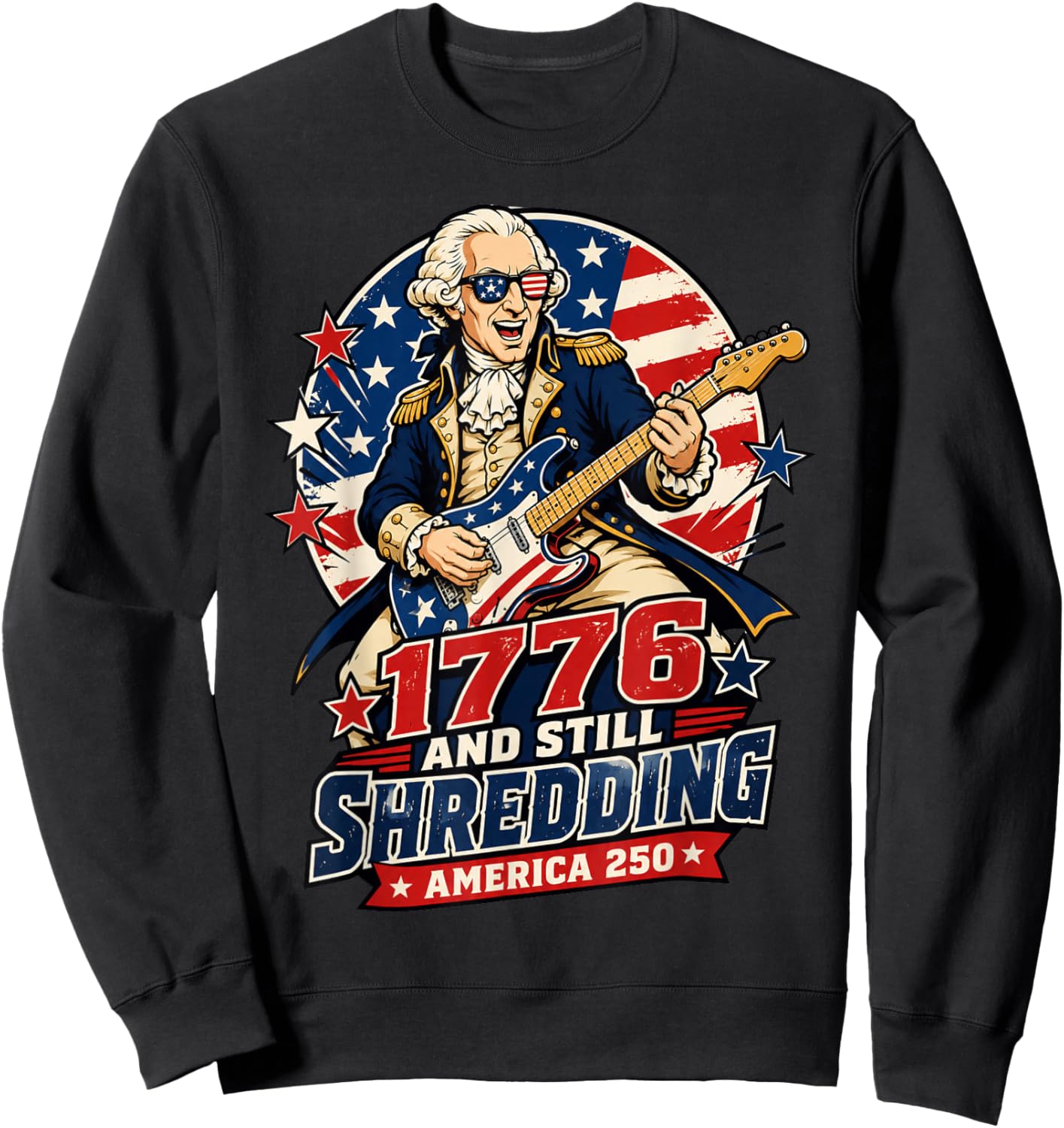 George Washington 1776 and Still Shredding Sweatshirt - Sweatshirt | Black