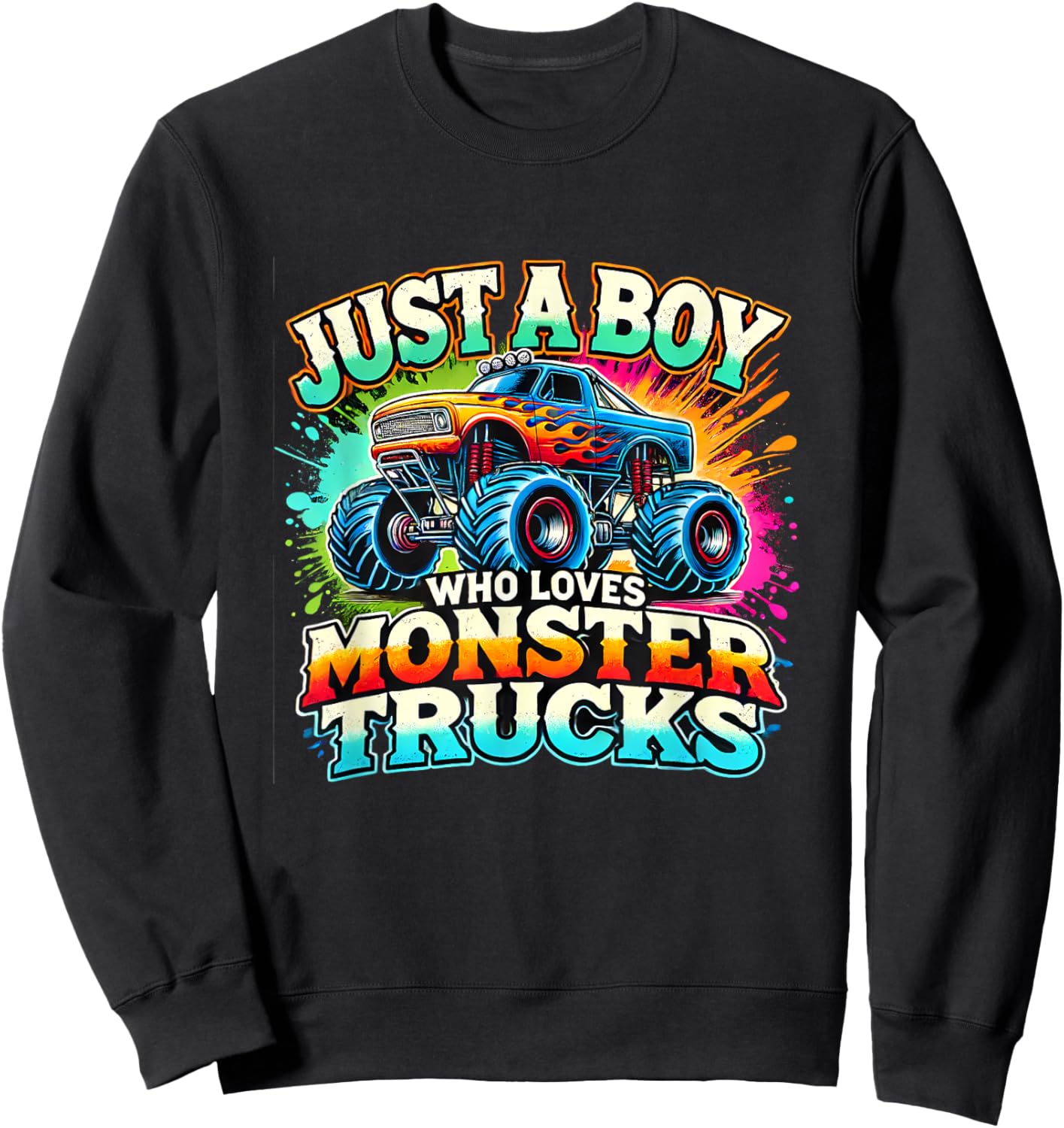 Just A Boy Who Loves Monster Trucks Sweatshirt - Sweatshirt | Black