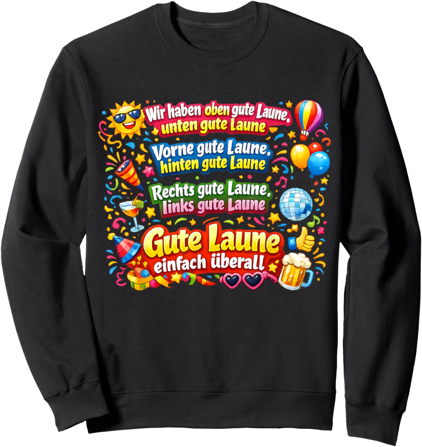 Wir haben Oben Gute Laune – Funny Good Mood Party Sweatshirt - Sweatshirt | Black