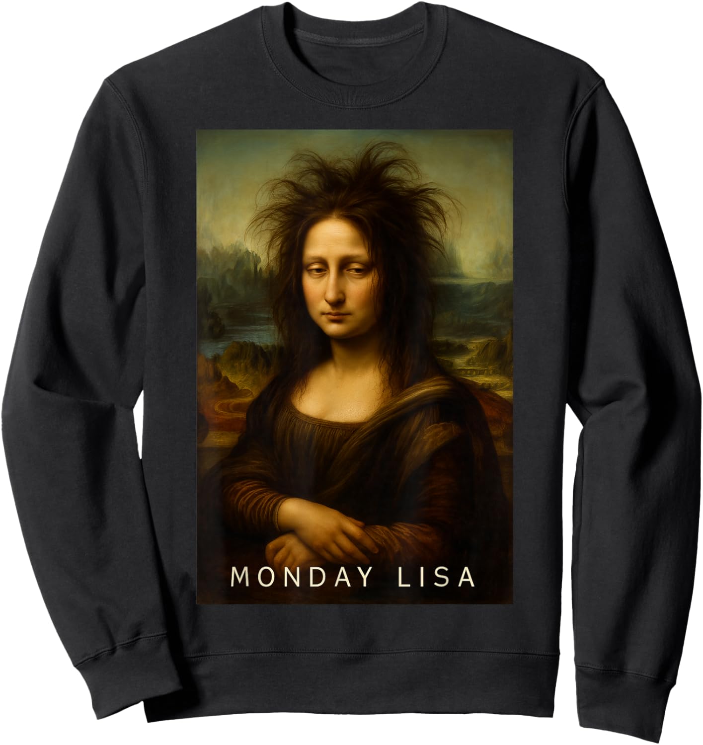 Monday Lisa Disheveled Classic Art Parodie Woche Start Stimmung Sweatshirt - Sweatshirt | Black