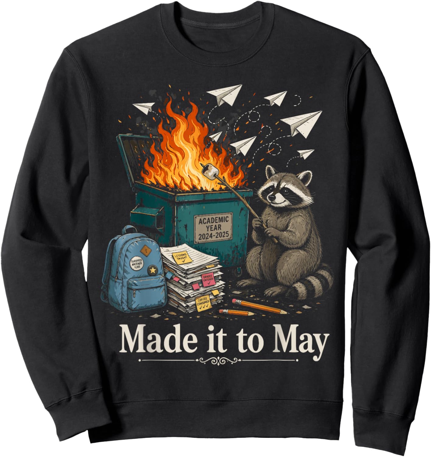 Raccoon Dumpster Fire end of Year School Made it to May Men Sweatshirt - Sweatshirt | Black