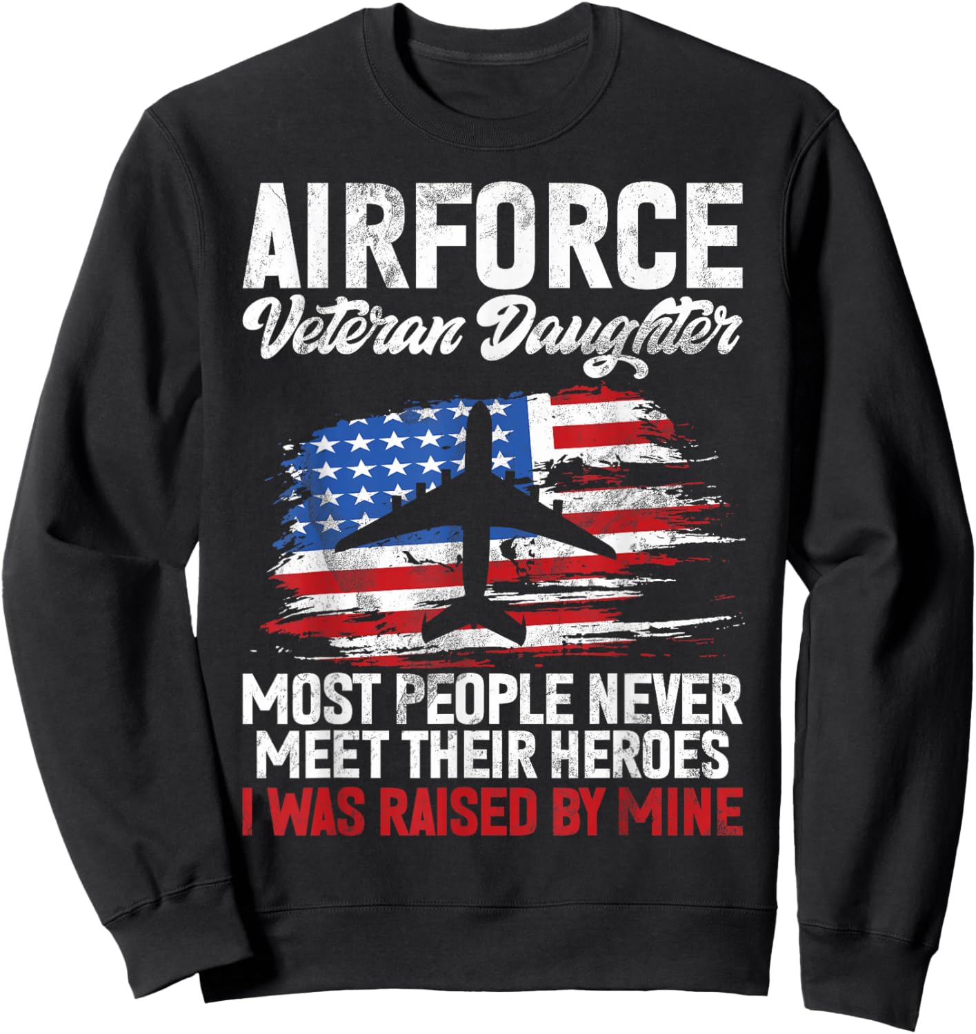 Airforce Veteran Daughter Memorial Day Granddaughter Sweatshirt - Sweatshirt | Black
