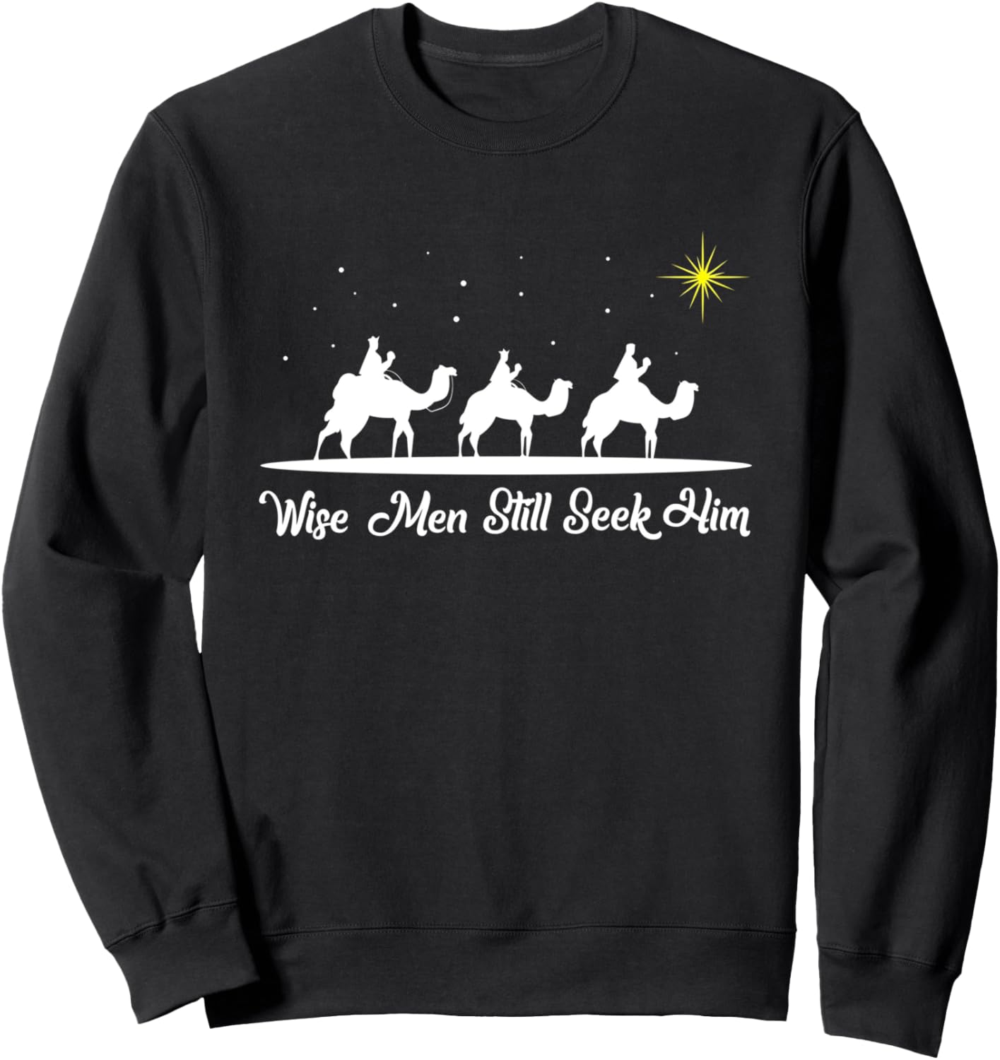 Wise Men Still Seek Him Christian Christmas Jesus Design Sweatshirt - Sweatshirt | Black