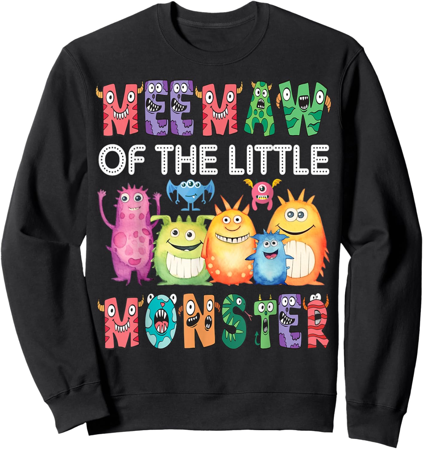 Meemaw Of The Little Monster Kids 1St Birthday Party Sweatshirt - Sweatshirt | Black
