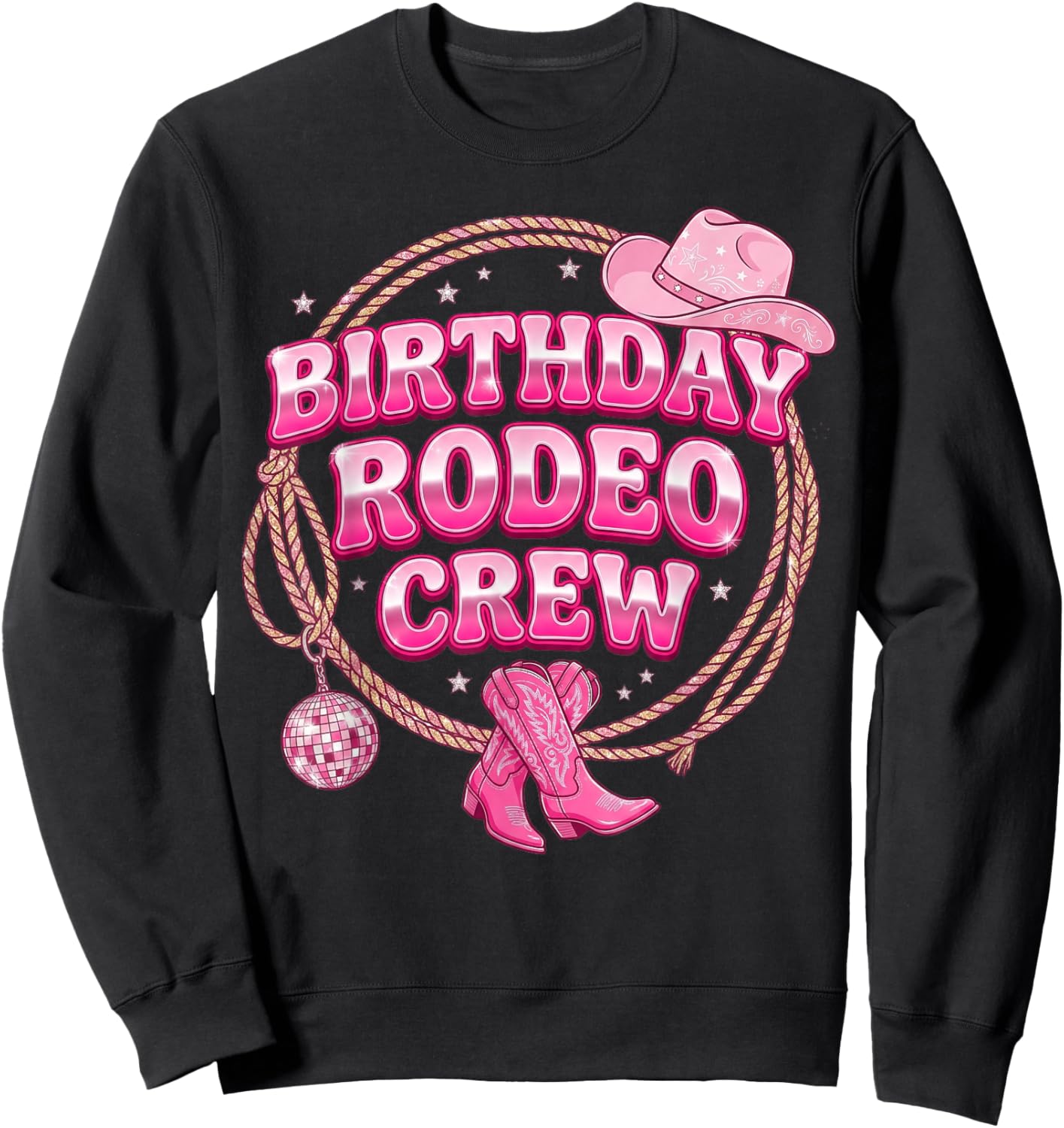Birthday Rodeo Crew Boot Hat Stars Rope Sweatshirt - Sweatshirt | Black