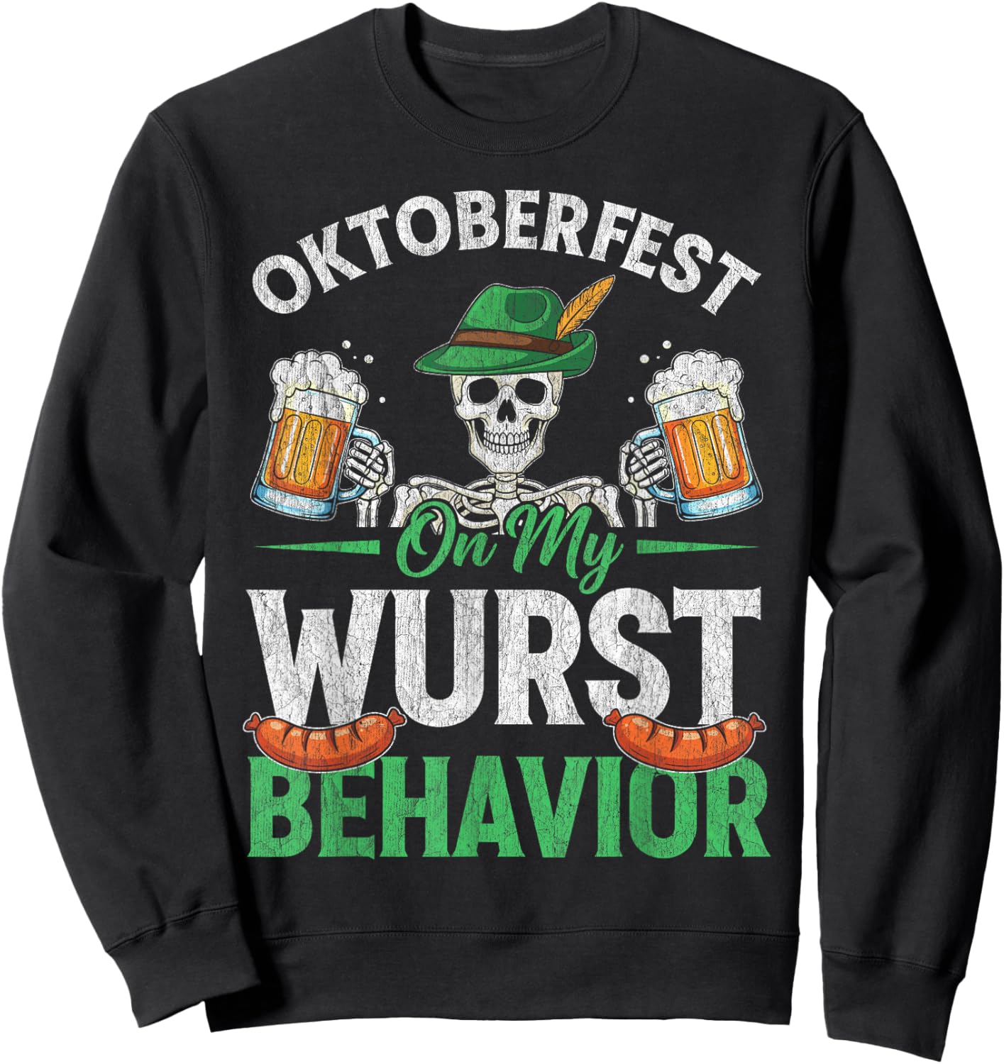 On My Wurst Behavior Funny German Oktoberfest Drinking Men Sweatshirt - Sweatshirt | Black