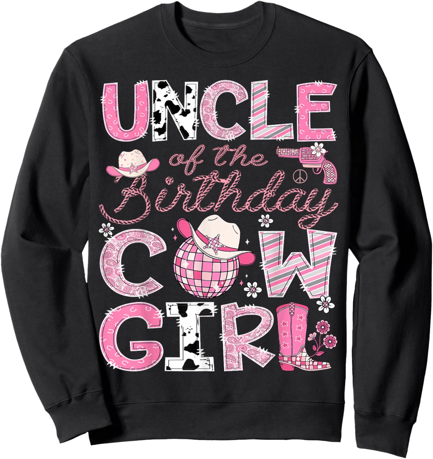 Uncle Of The Birthday CowGirl Pink Rodeo Disco Sweatshirt - Sweatshirt | Black