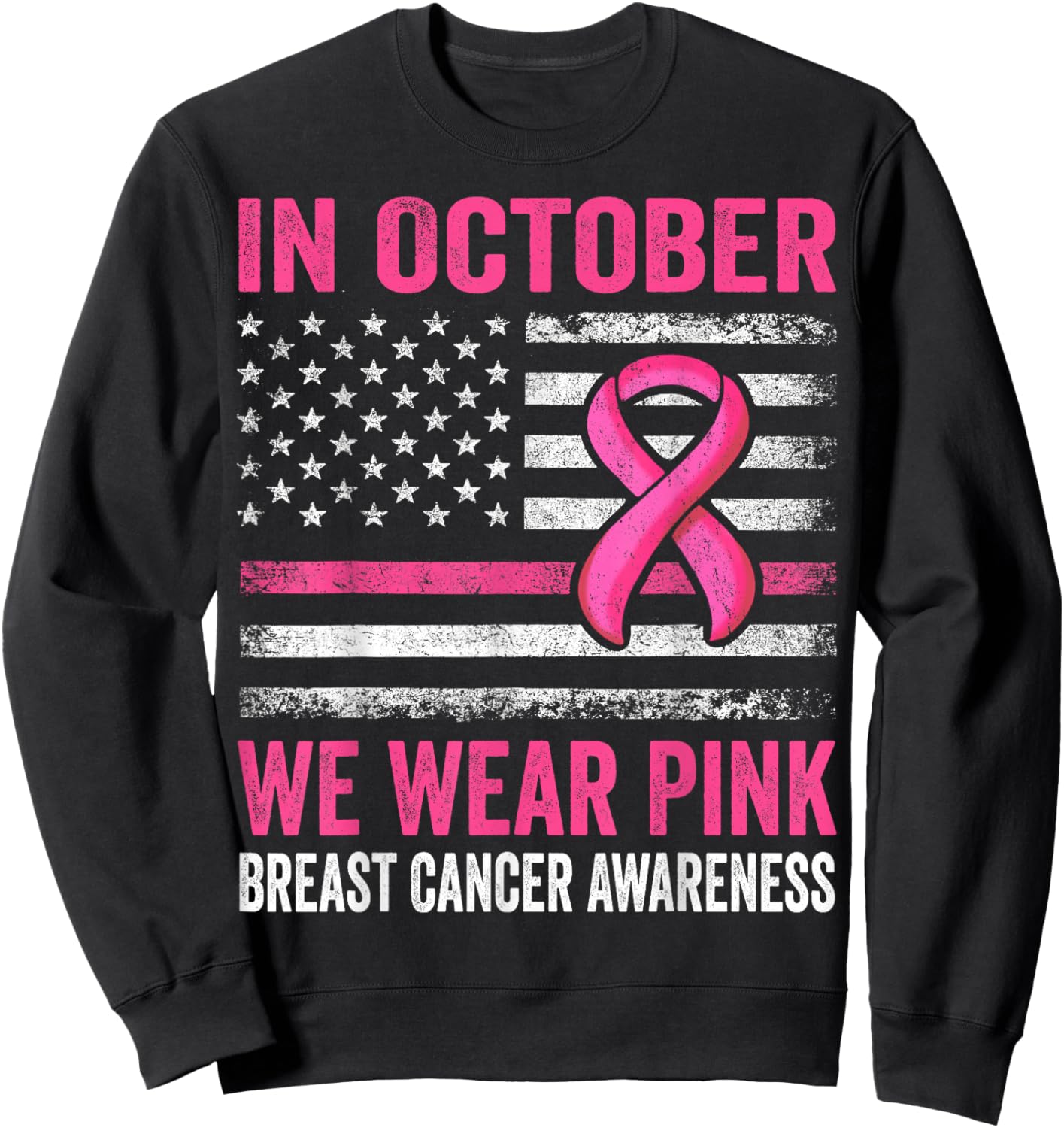 In October we Wear Pink Us Flag Breast Cancer Awareness Sweatshirt - Sweatshirt | Black