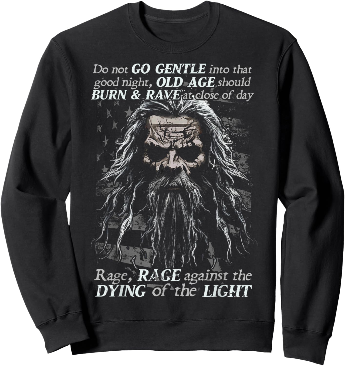 Do Not Go Gentle into that Good Night Sweatshirt - Sweatshirt | Black
