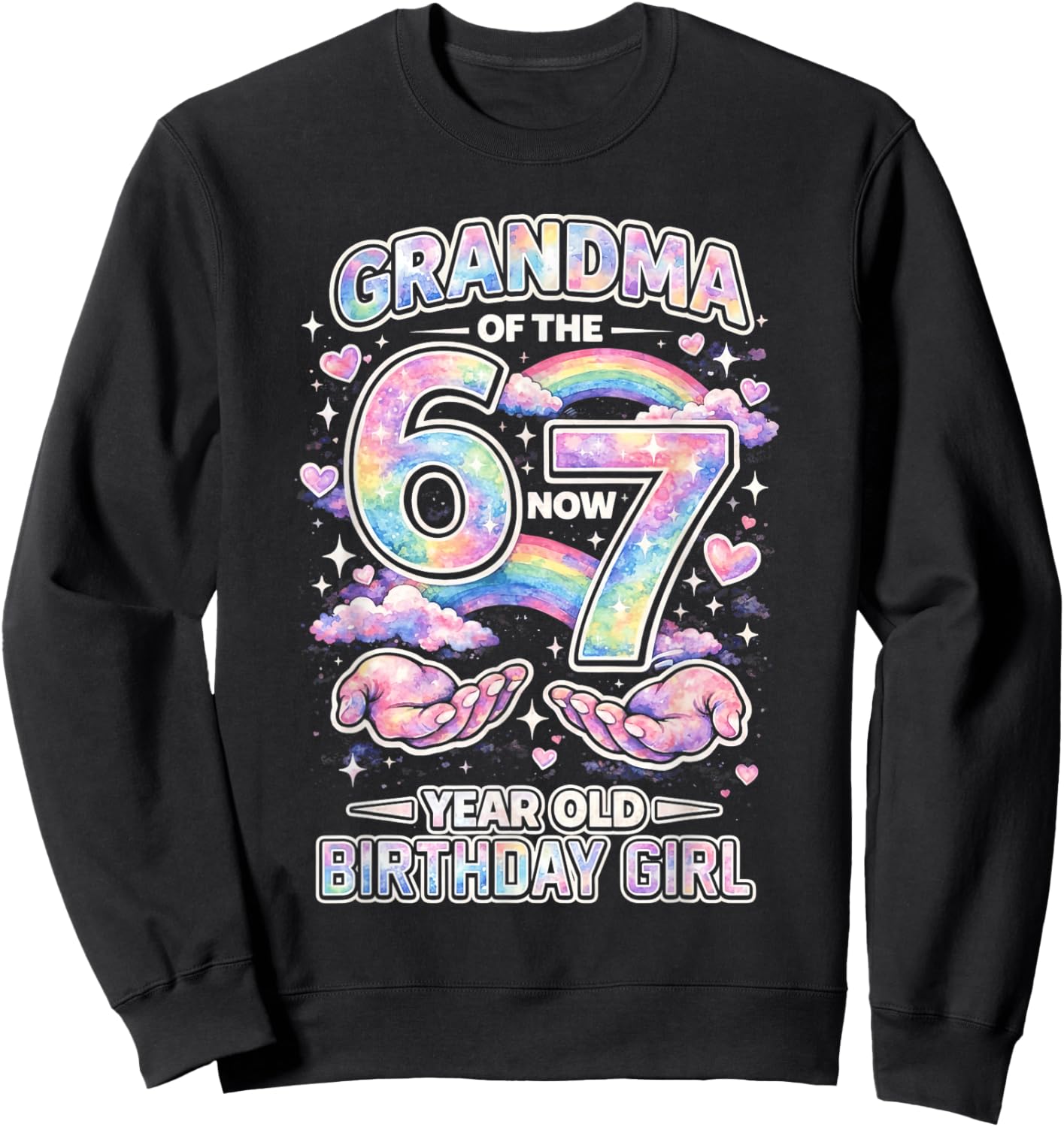 Grandma 67 Birthday 7 Years Old Watercolor Pastel Rainbow Sweatshirt - Sweatshirt | Black