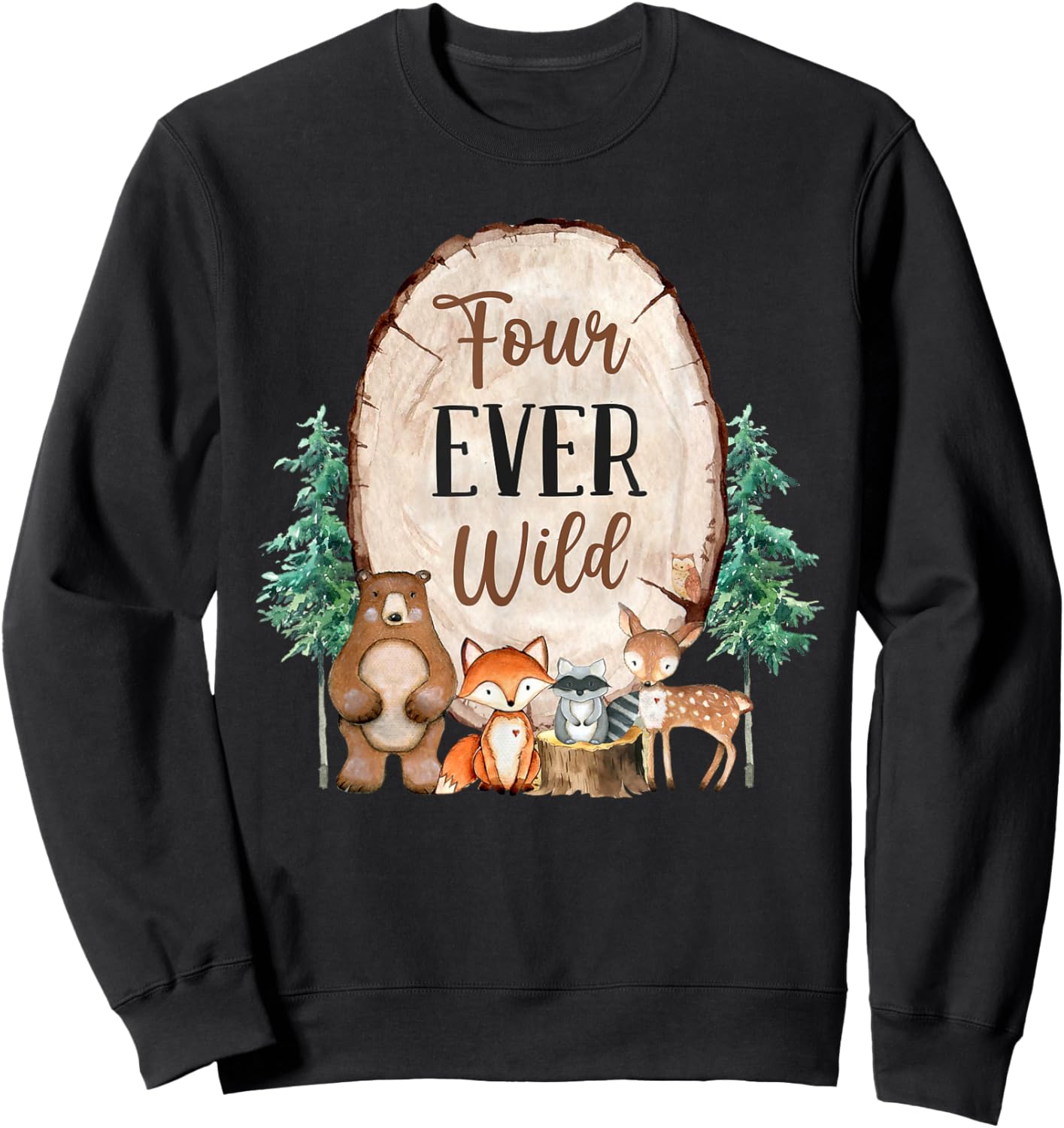 Four Ever Wild Zoo Theme 4th Birthday Woodland Safari Jungle Sweatshirt - Sweatshirt | Black