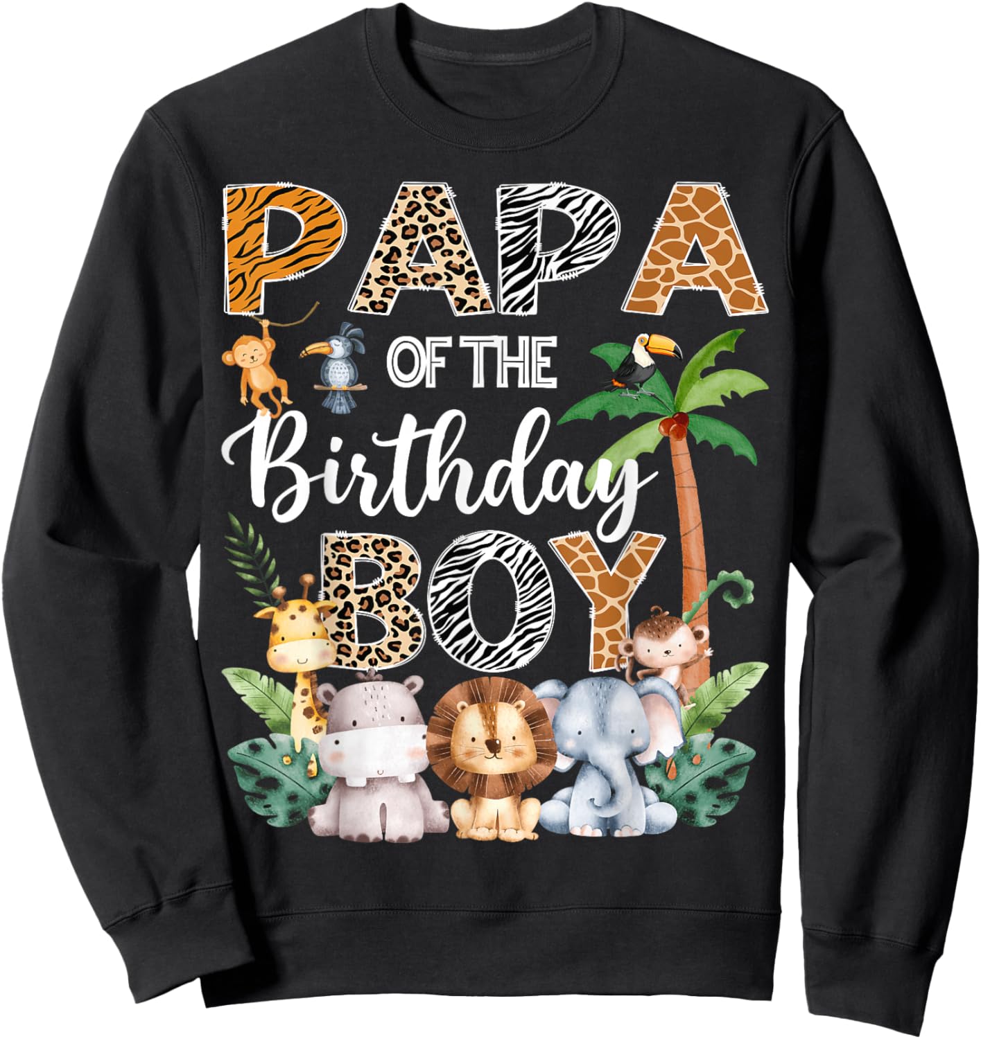 Papa Of The Birthday Boy Safari Jungle Bday Party Sweatshirt - Sweatshirt | Black