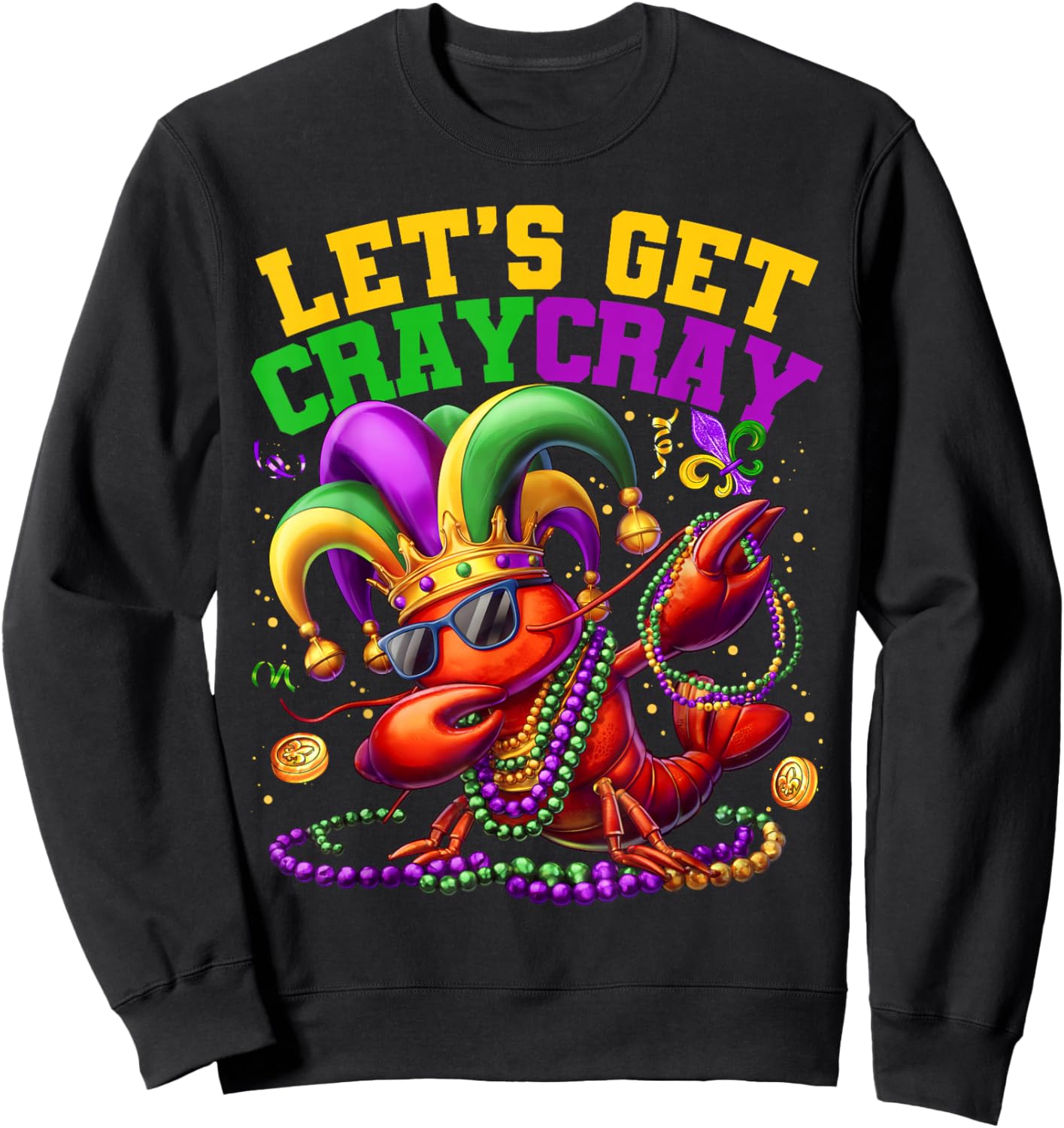 Let's Get Cray Dabbing Crawfish Mardi Gras Men Women Kids Sweatshirt - Sweatshirt | Black