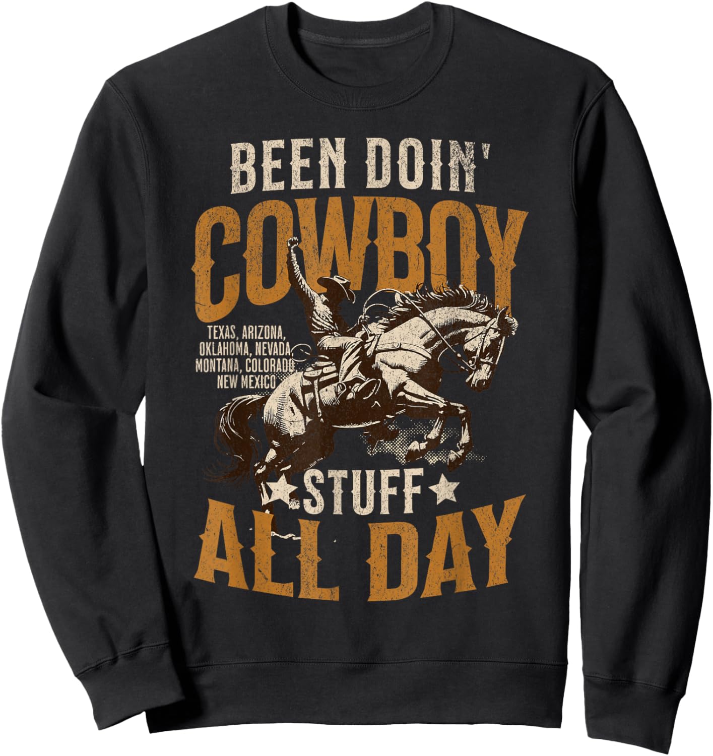 Funny Been Doing Cowboy Stuff Funny Western Cowboy Sweatshirt - Sweatshirt | Black