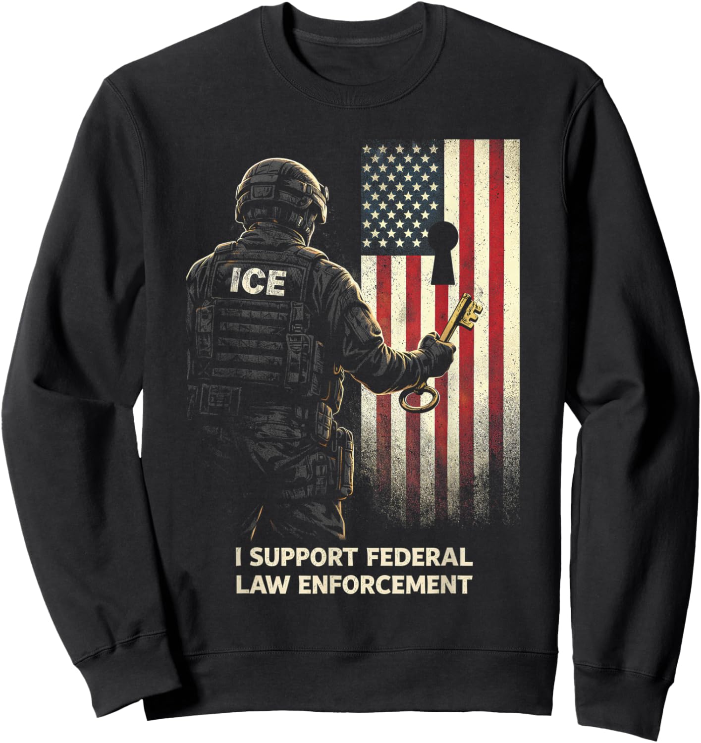 ICE Agent I Support Federal Law Enforcement Sweatshirt - Sweatshirt | Black