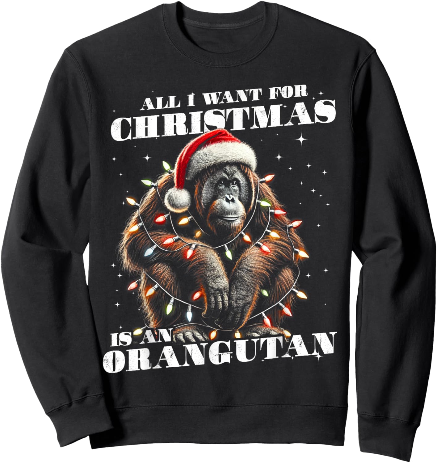 Funny All I want for Christmas is a Orangutan Sweatshirt - Sweatshirt | Black