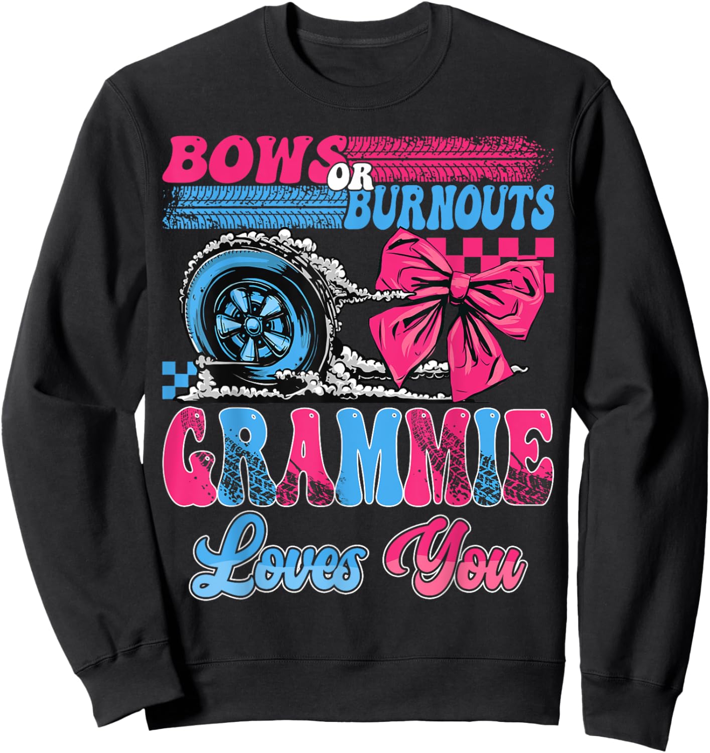 Burnouts or Bows Grammie Loves You Pink Blue Gender Reveal Sweatshirt - Sweatshirt | Black