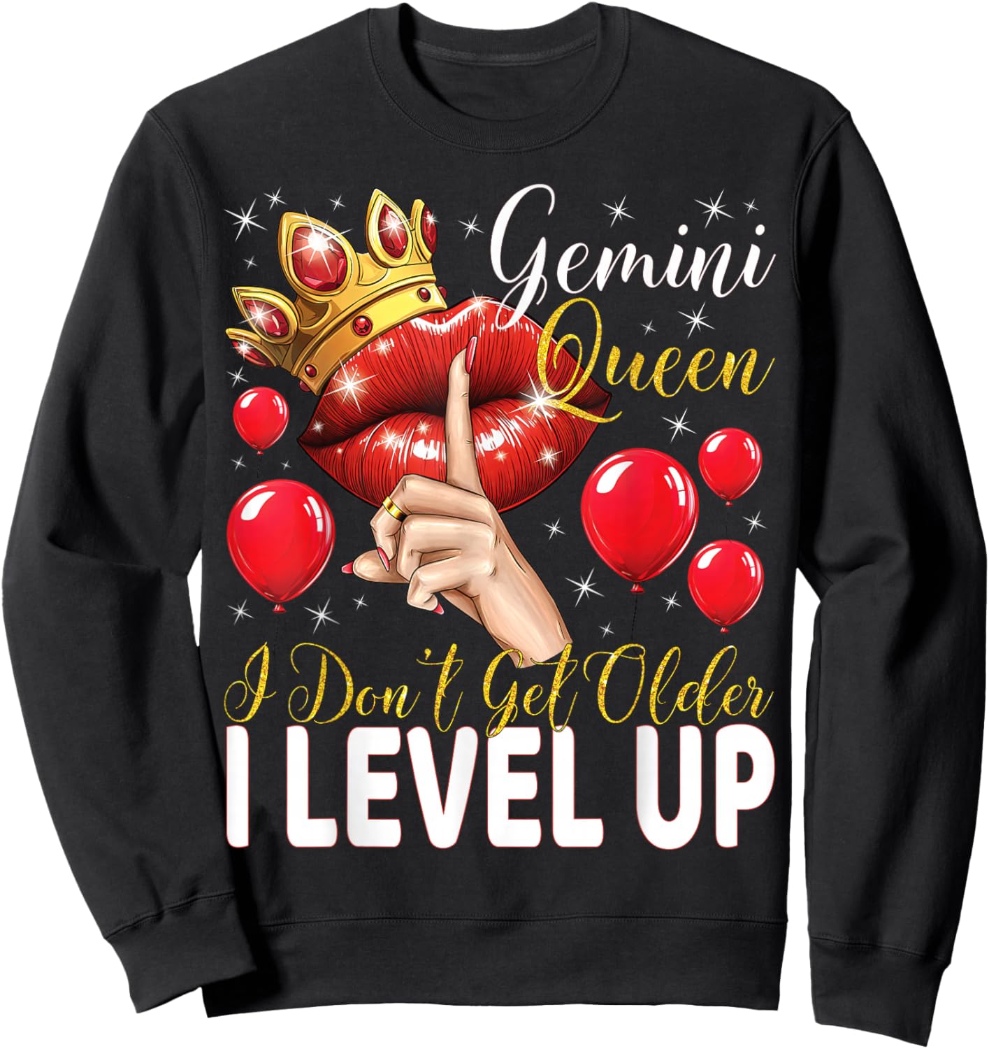 Gemini Queen I Don't Get Older I Level Up Birthday Queen Sweatshirt - Sweatshirt | Black