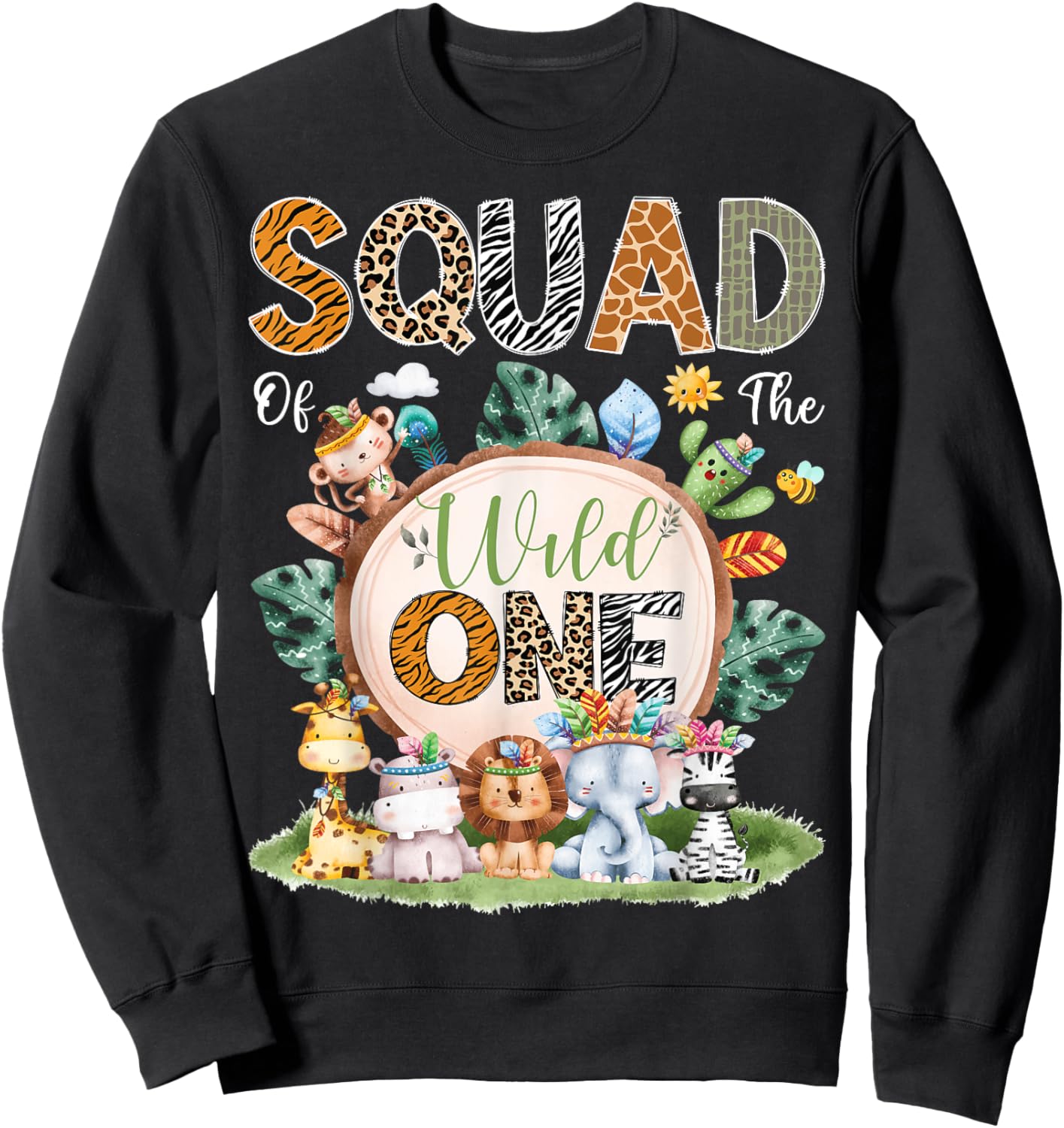 Squad Of The Wild One Safari Tribal Jungle 1St Birthday Sweatshirt - Sweatshirt | Black