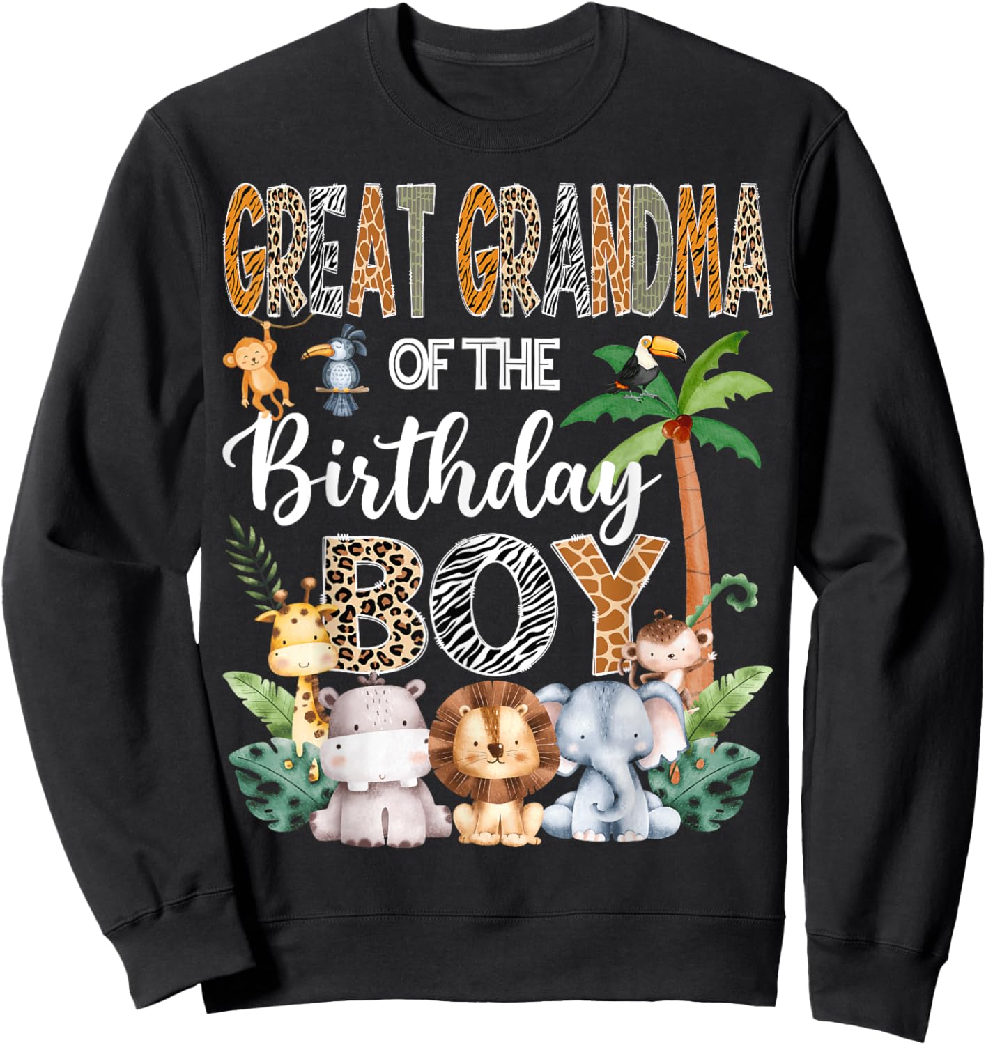 Great Grandma Of The Birthday Boy Safari Jungle Bday Party Sweatshirt - Sweatshirt | Black
