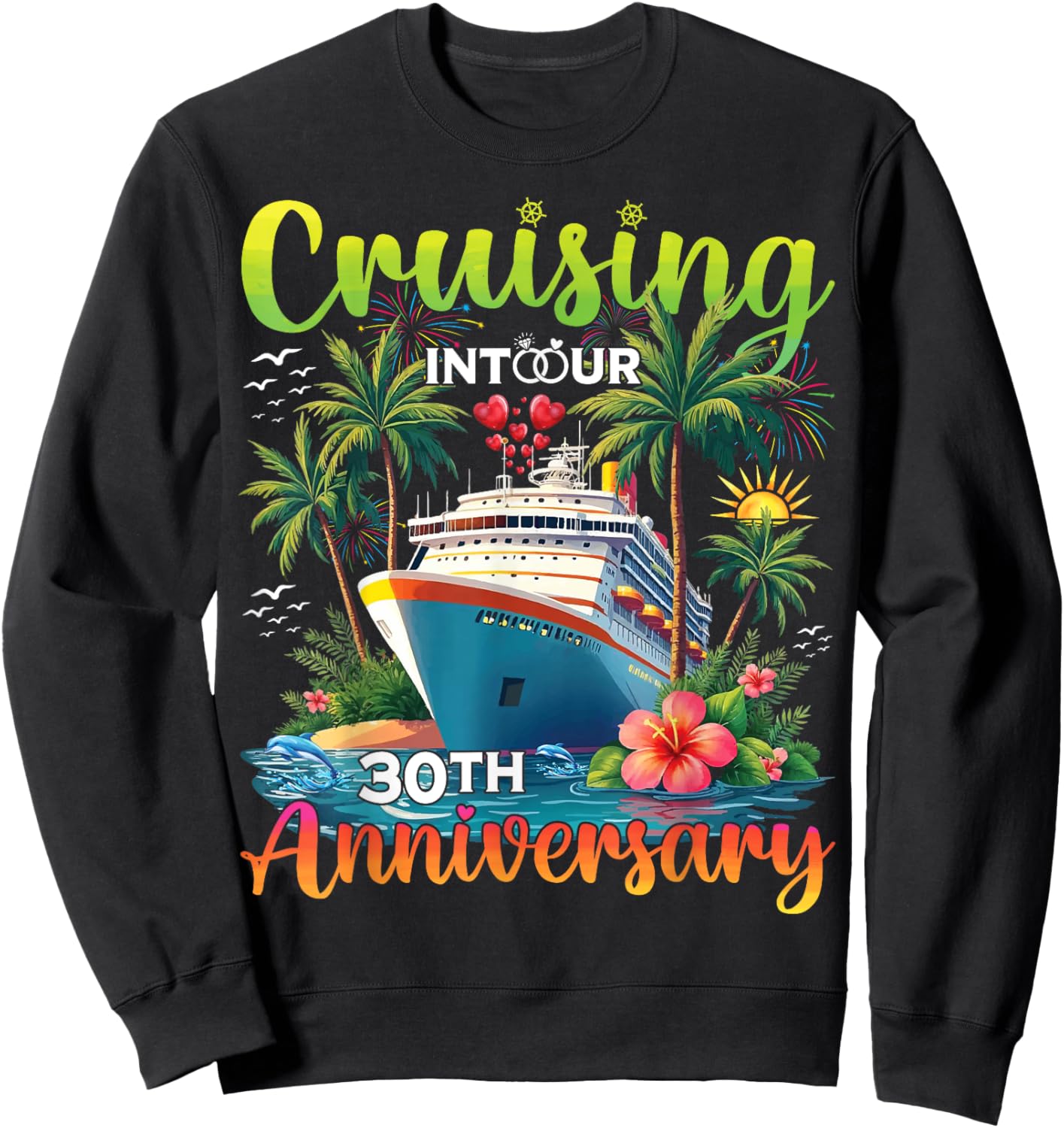 Couple Matching Cruising Into Our 30th Anniversary Cruise Sweatshirt - Sweatshirt | Black
