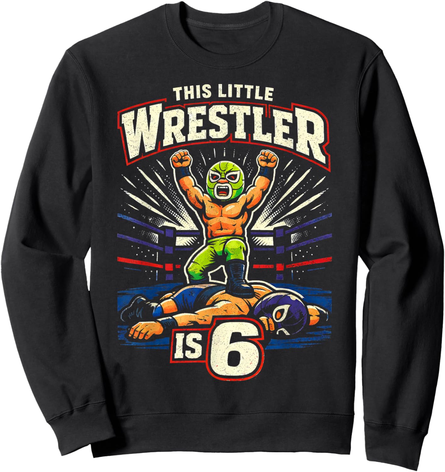 6th Wrestling Birthday Party This Little Wrestler is 6 Sweatshirt - Sweatshirt | Black