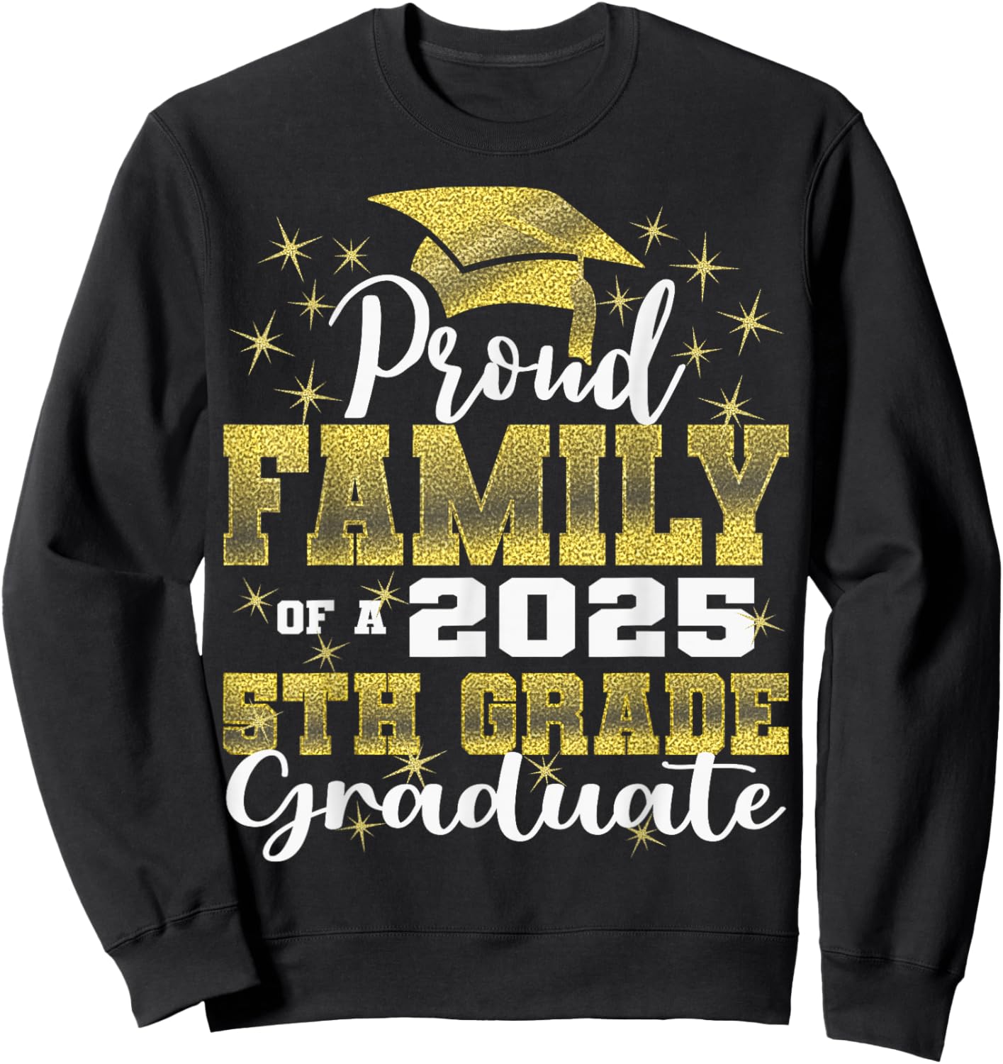 Proud Family of 5th Grade Graduate 2025 Family Graduation Sweatshirt - Sweatshirt | Black