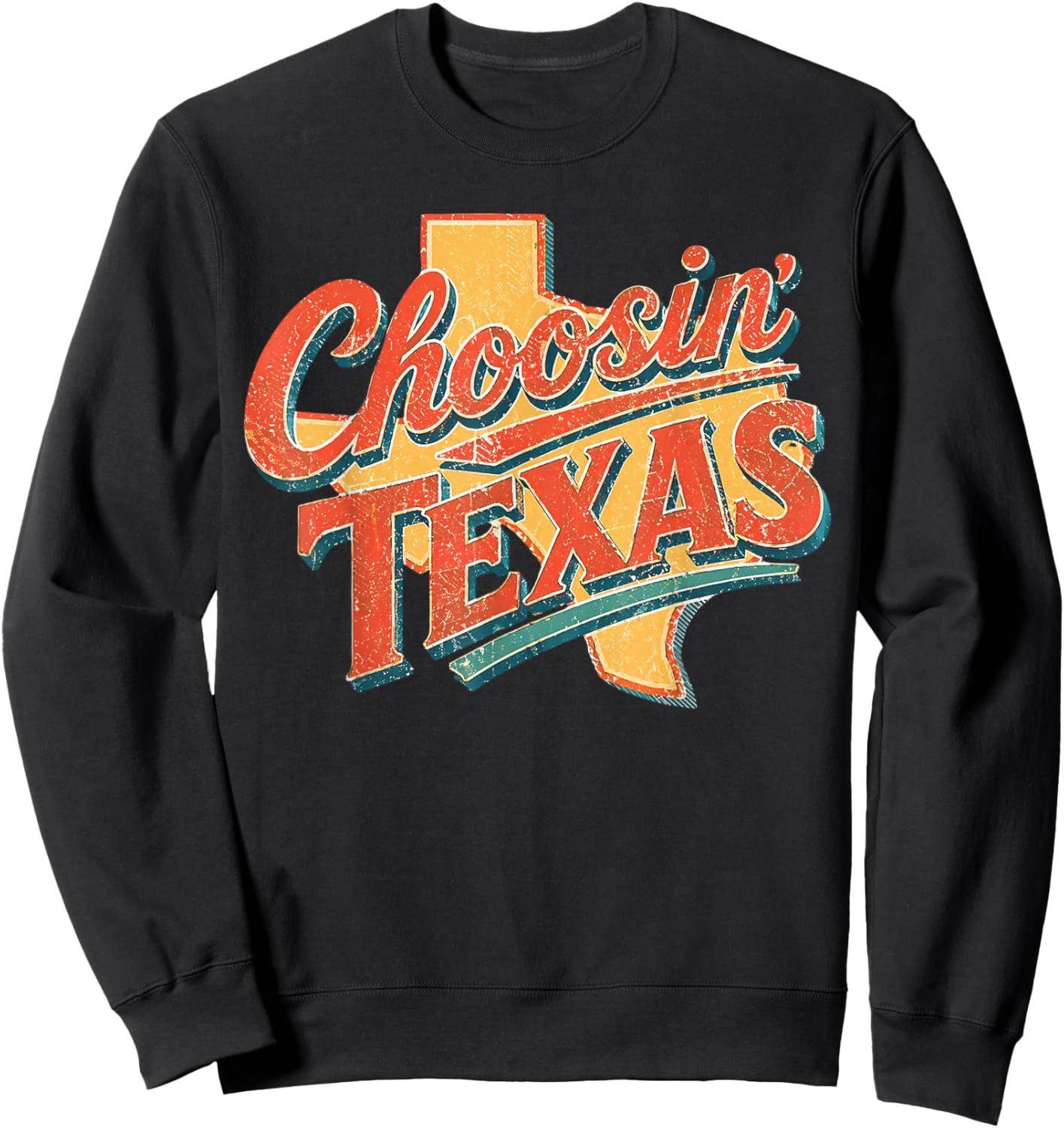 Western Choosing Texas Choosin' Texas Men Women Sweatshirt - Sweatshirt | Black