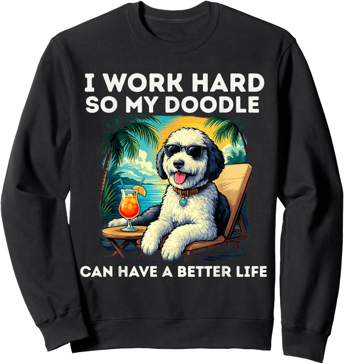 Funny Sheepadoodle Dog Design I Work Hard Sheepadoodle Lover Sweatshirt - Sweatshirt | Black