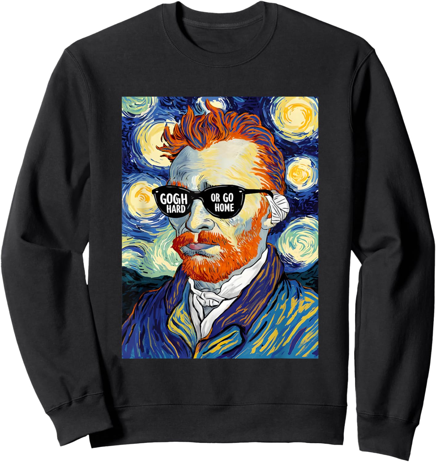 Vincent Van Gogh Hard Or Go Home Artist Humor Pun Sweatshirt - Sweatshirt | Black