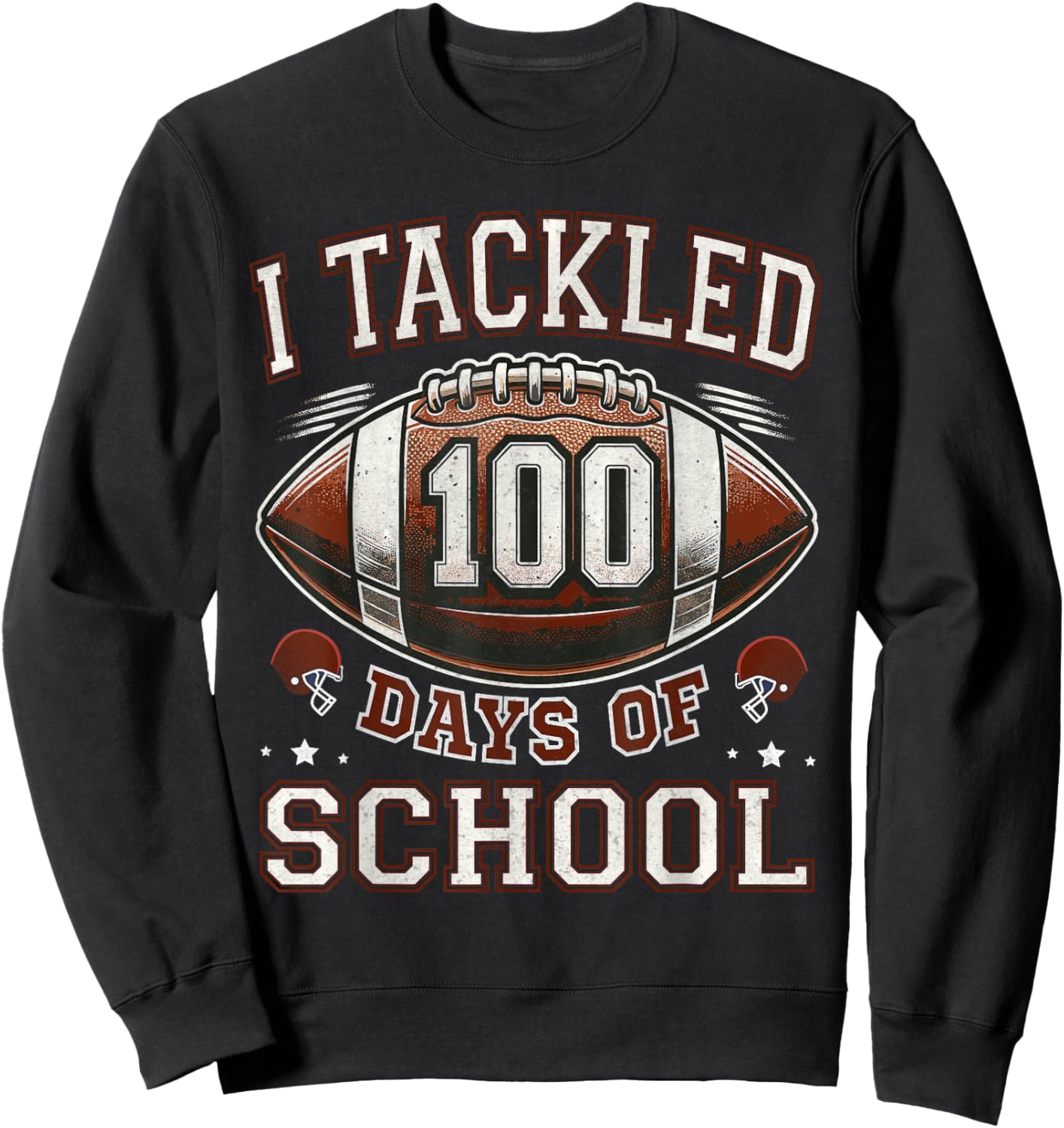 I Tackled 100 Days School 100th Day Football Student Teacher Sweatshirt - Sweatshirt | Black